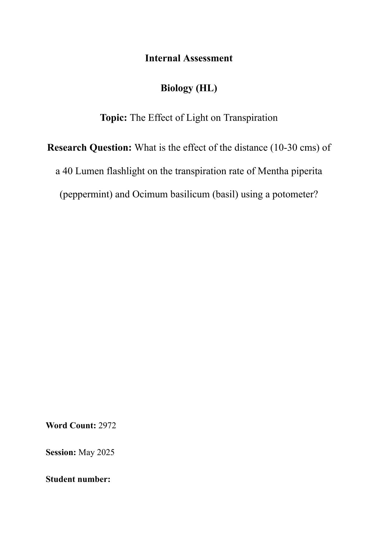 What is the effect of the distance (10-30 cms) of a 40 Lumen flashlight on the transpiration rate of Mentha piperita (peppermint) and Ocimum basilicum (basil) using a potometer? - Biology IA exemplar scored 6