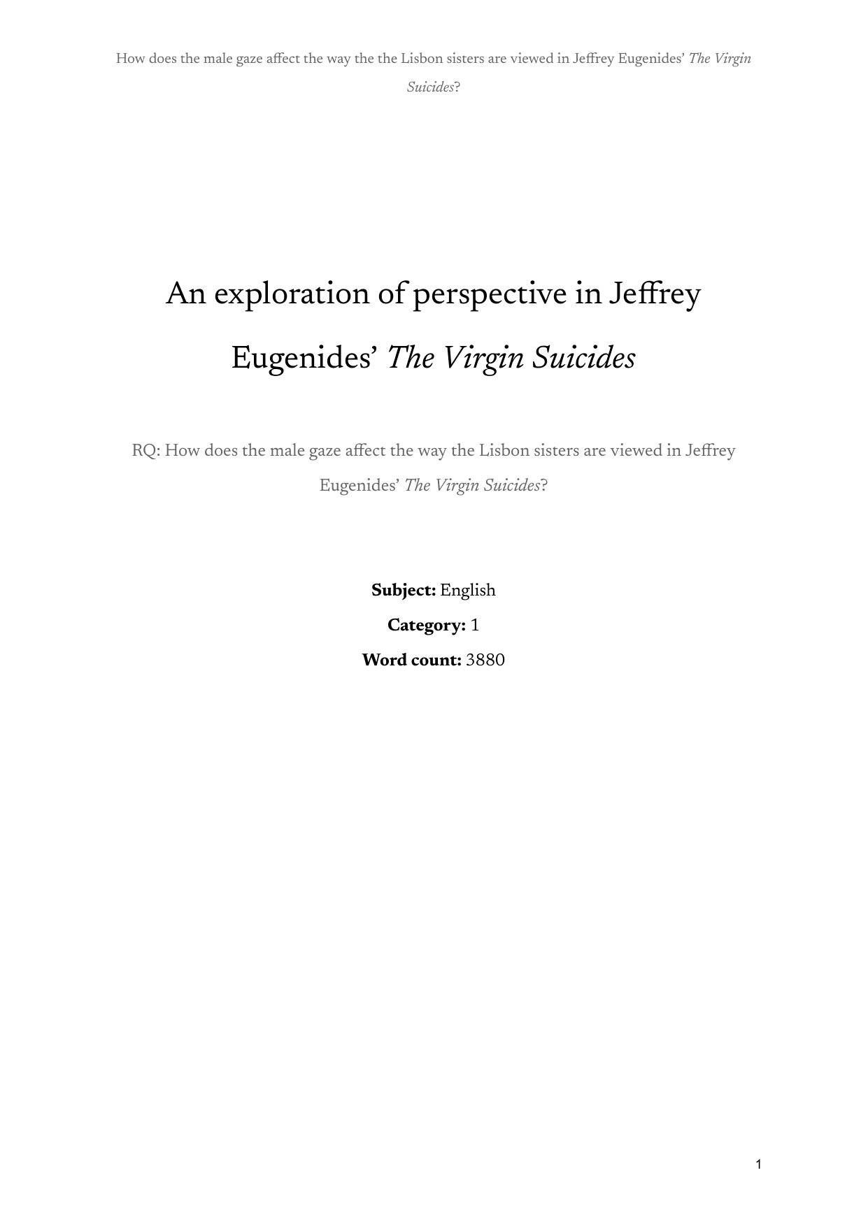 How does the male gaze affect the way the Lisbon sisters are viewed in Jeffrey
Eugenides’ The Virgin Suicides? - English A Lit EE exemplar scored D