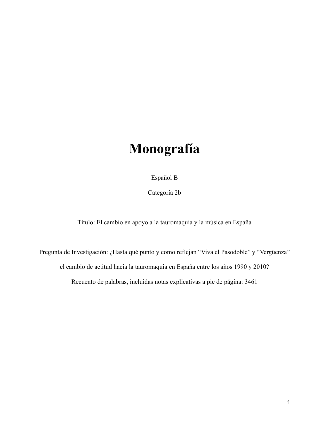 ¿Hasta qué punto y como reflejan “Viva el Pasodoble” y “Vergüenza” el cambio de actitud hacia la tauromaquia en España entre los años 1990 y 2010? - Spanish B EE exemplar scored A