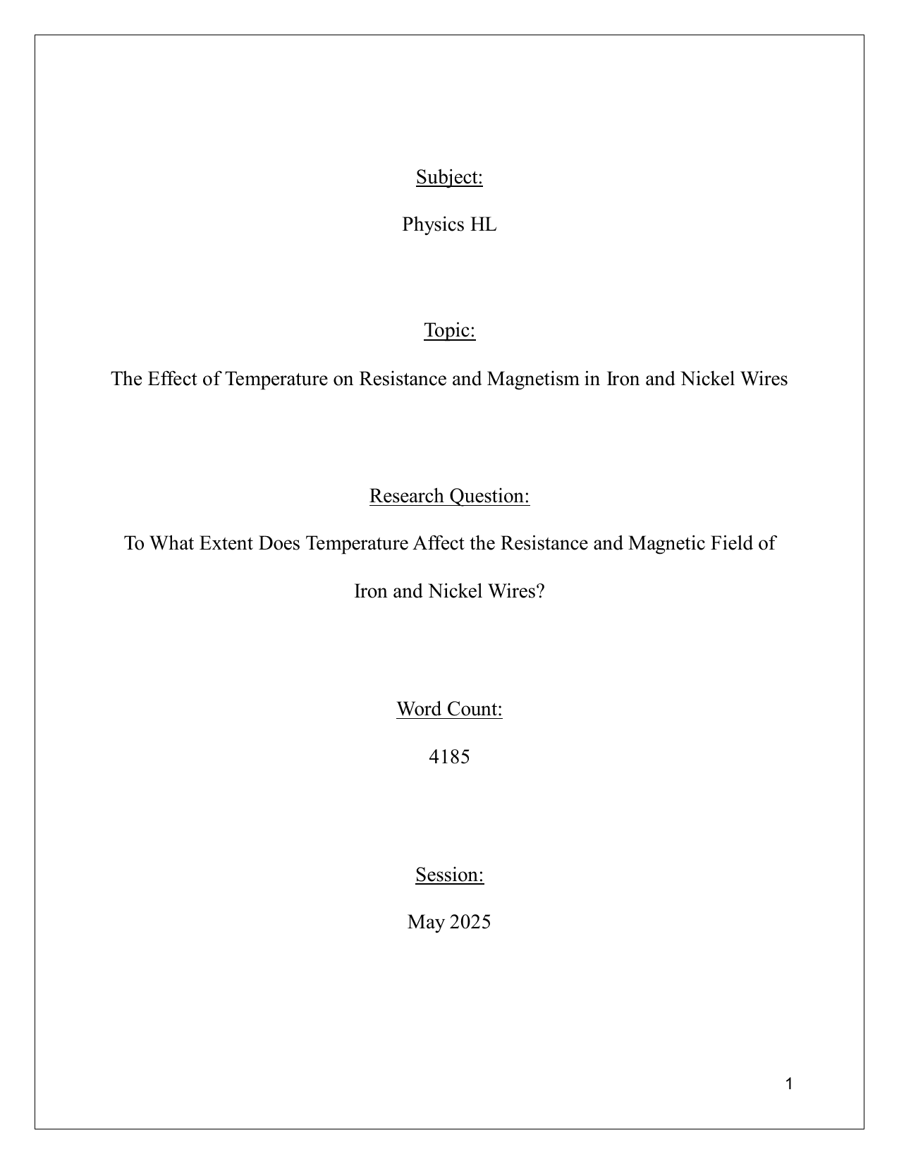 To What Extent Does Temperature Affect the Electrical Resistance and Magnetic Field of Iron and Nickel Wires? - Physics EE exemplar scored C