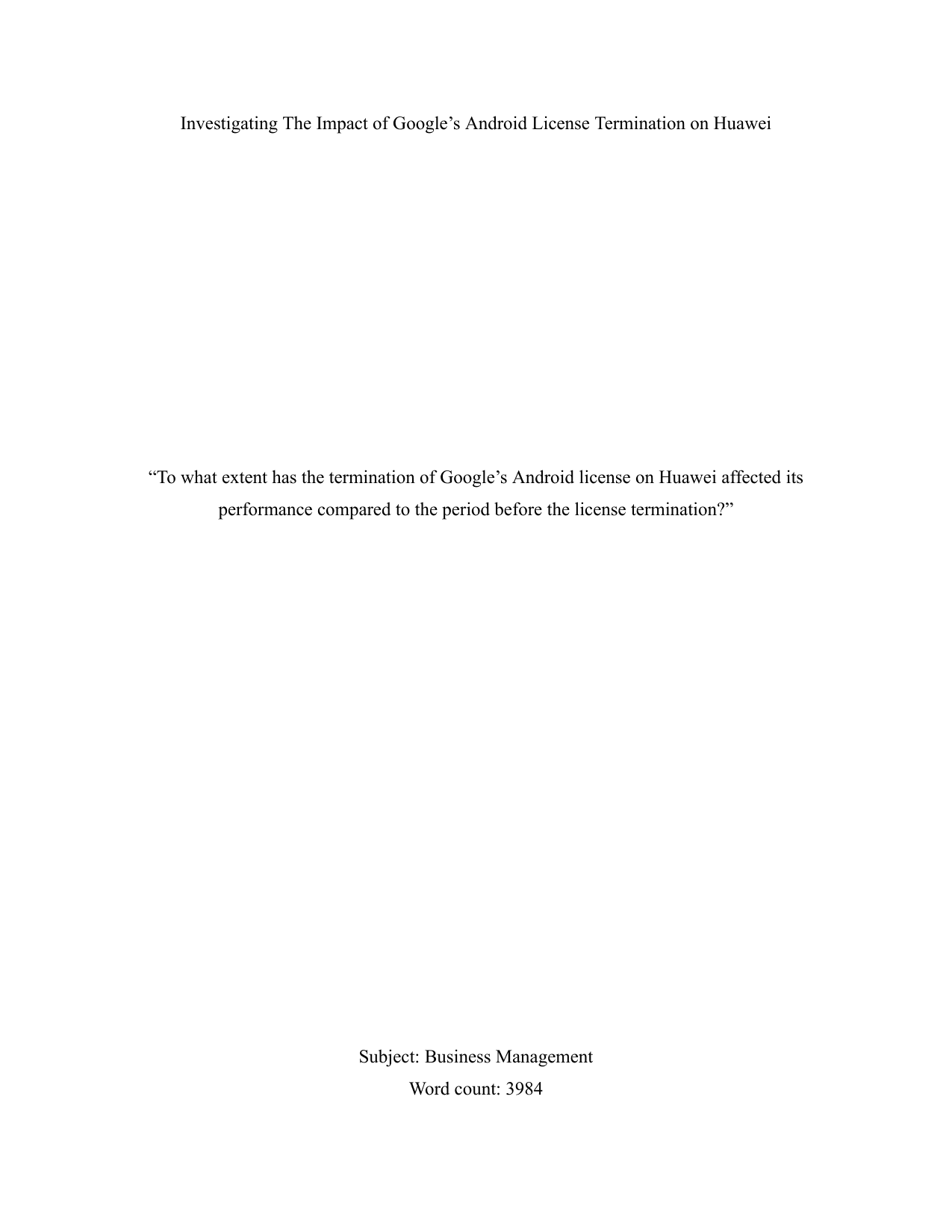 To what extent has the termination of Google’s Android license on Huawei affected its performance compared to the period before the license termination? - Business Management EE exemplar scored B