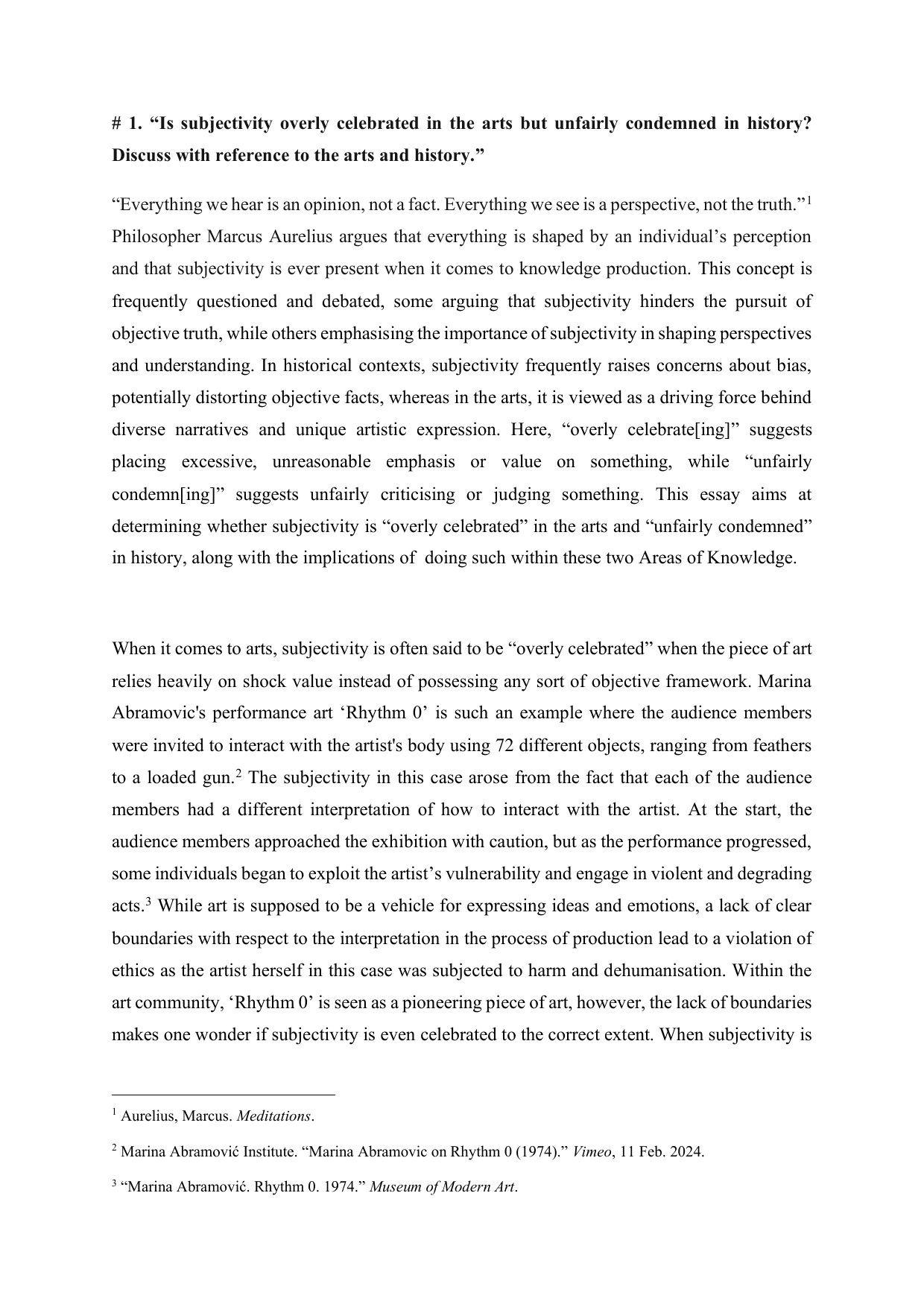 “Is subjectivity overly celebrated in the arts but unfairly condemned in history?
Discuss with reference to the arts and history.” - Theory of Knowledge (TOK) TOK exemplar scored A