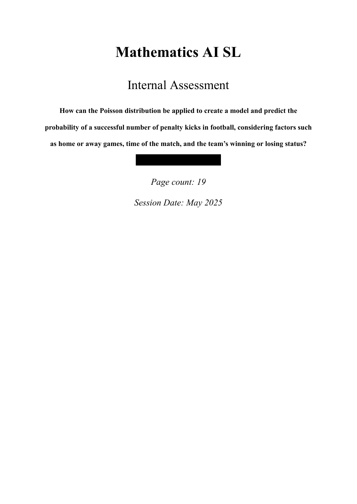 How can the Poisson distribution be applied to create a model and predict the probability of a successful number of penalty kicks in football, considering factors such as home or away games, time of the match, and the team’s winning or losing status? - Mathematics Applications & Interpretation (AI) IA exemplar scored 4