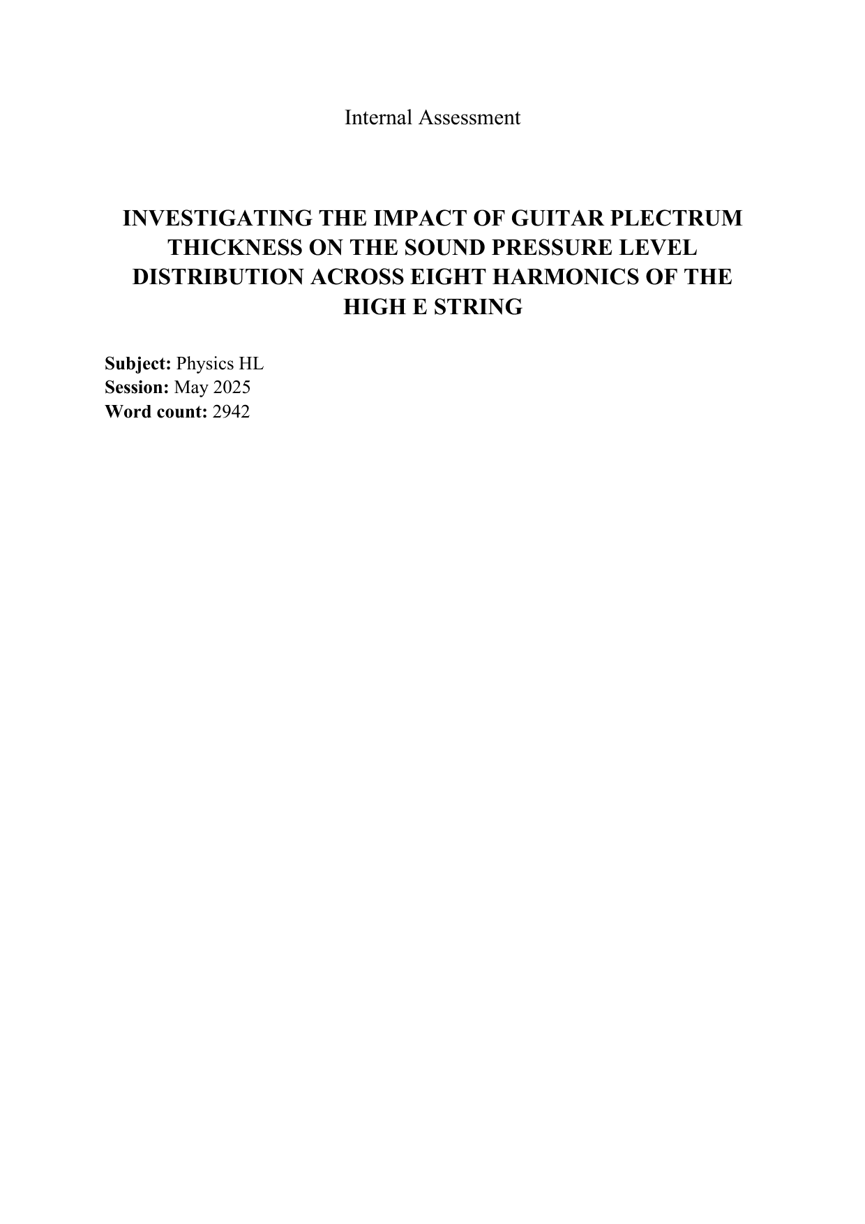 INVESTIGATING THE IMPACT OF GUITAR PLECTRUM
THICKNESS ON THE SOUND PRESSURE LEVEL
DISTRIBUTION ACROSS EIGHT HARMONICS OF THE
HIGH E STRING
