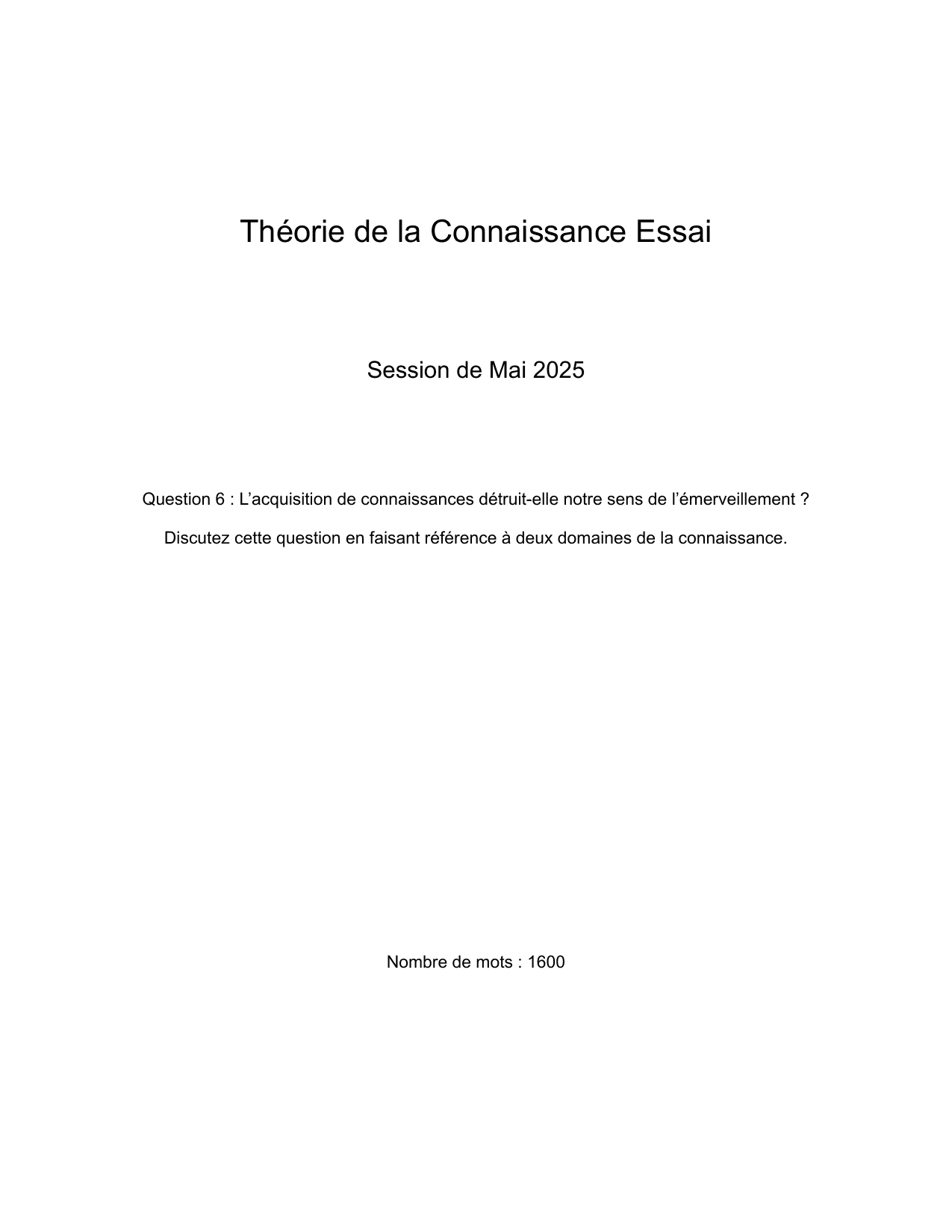 M25 #6: Does acquiring knowledge destroy our sense of wonder? Discuss with reference to two areas of knowledge. - Theory of Knowledge (TOK) TOK exemplar scored B