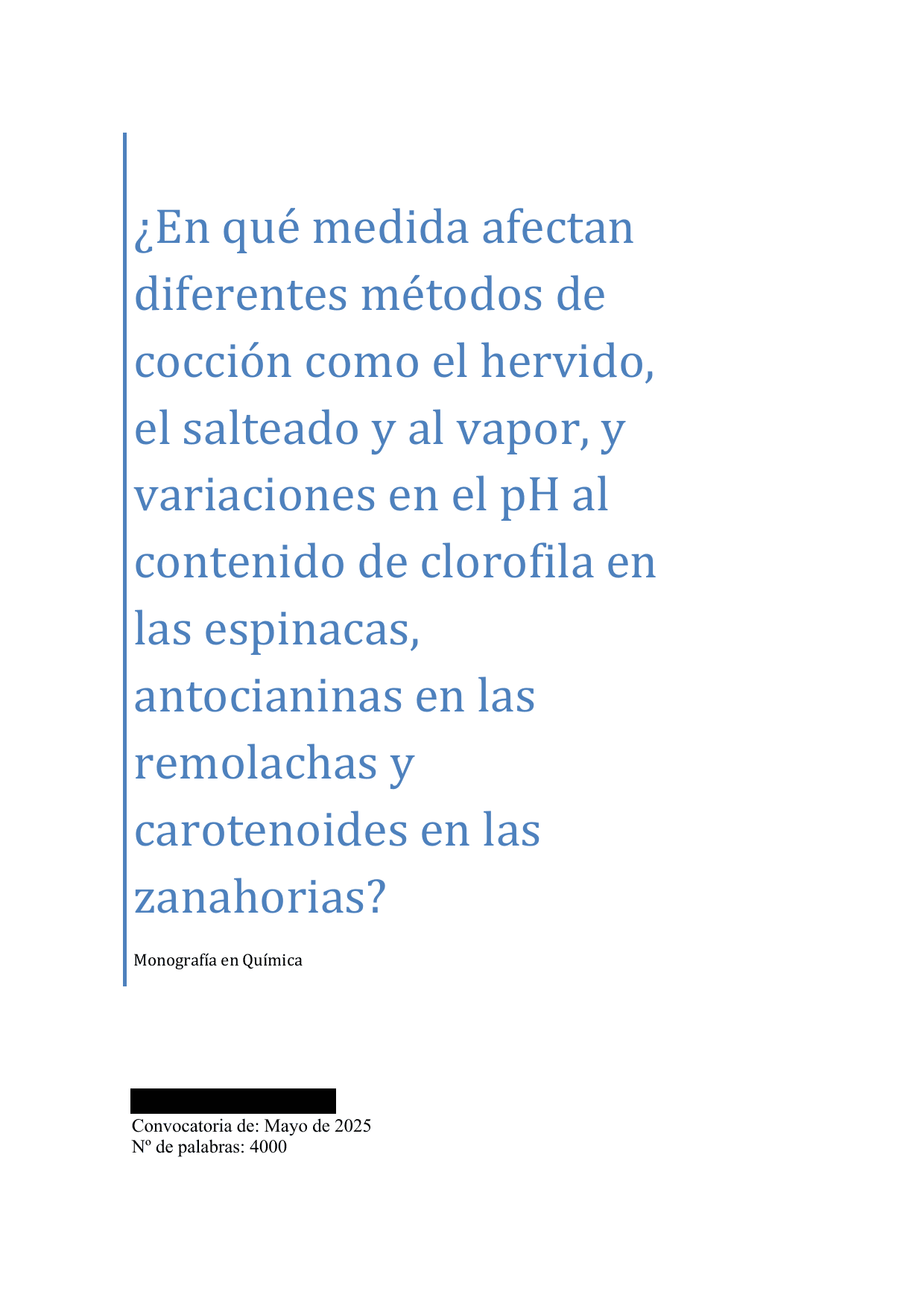 ¿En qué medida afectan diferentes métodos de cocción como el hervido, el salteado y al vapor, y variaciones en el pH al contenido de clorofila en las espinacas, antocianinas en las remolachas y carotenoides en las zanahorias? - Chemistry EE exemplar scored C