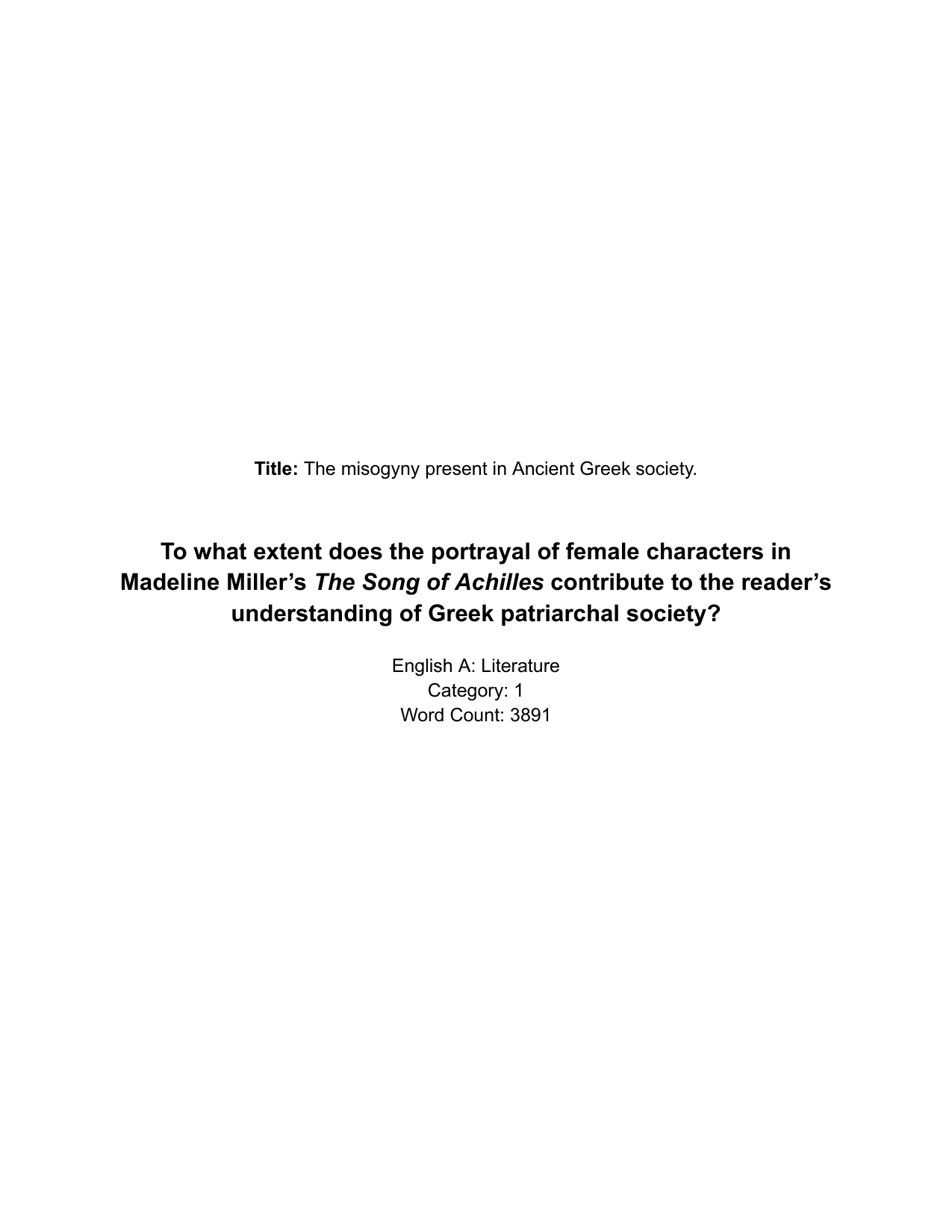To what extent does the portrayal of female characters in Madeline Miller’s The Song of Achilles contribute to the reader’s understanding of Greek patriarchal society? - English A Lit EE exemplar scored A
