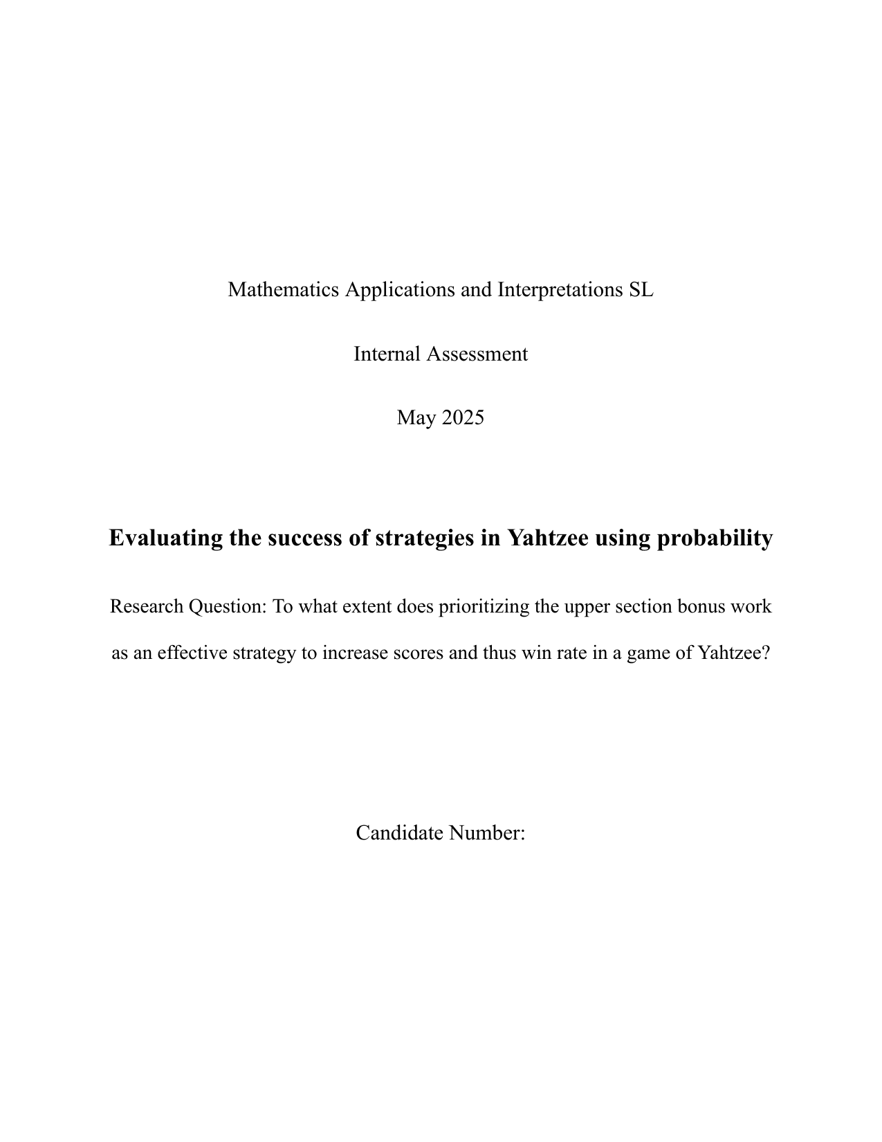 To what extent does prioritizing the upper section bonus work
as an effective strategy to increase scores and thus win rate in a game of Yahtzee?