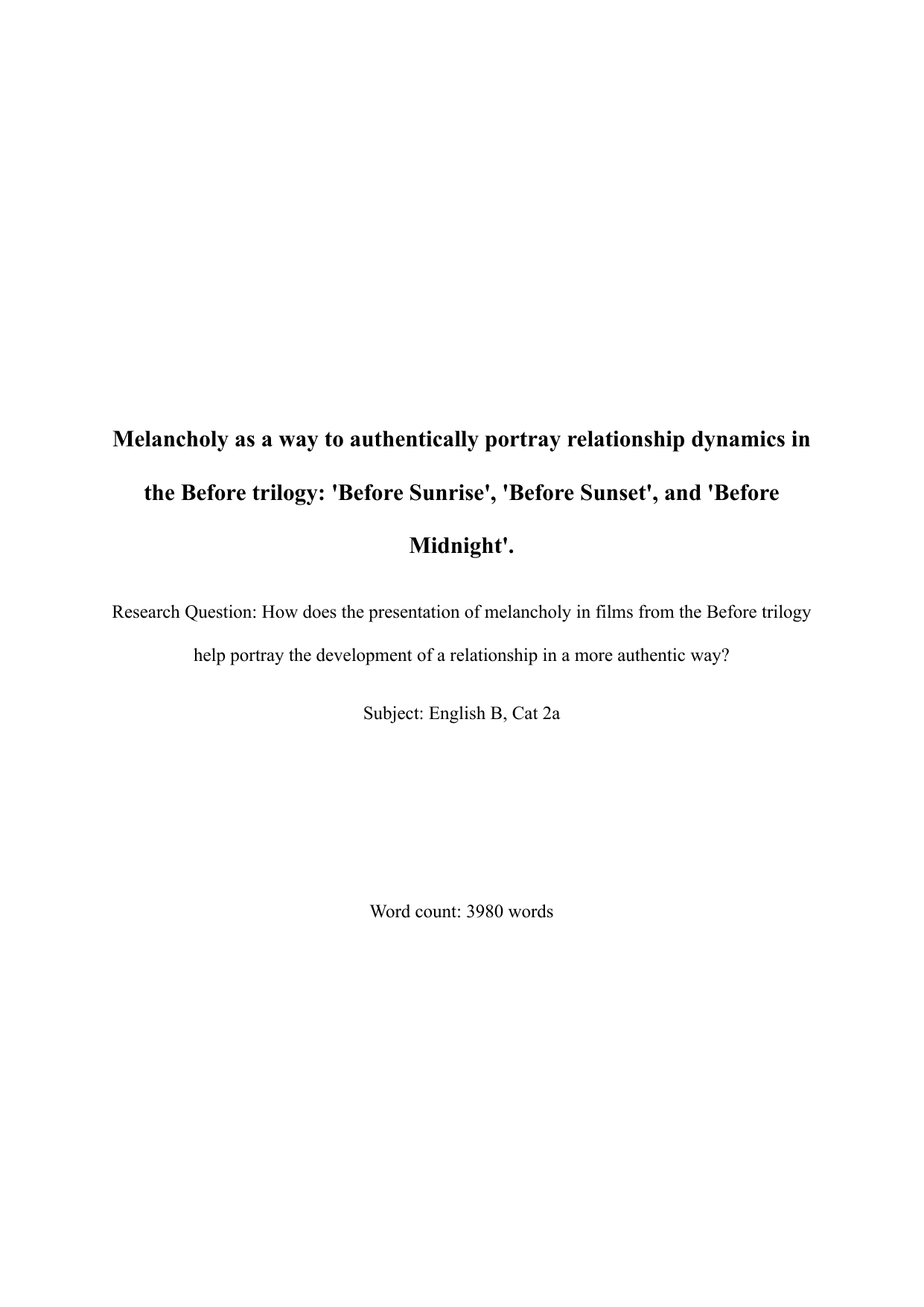 How does the presentation of melancholy in films from the Before trilogy help portray the development of a relationship in a more authentic way? - English B EE exemplar scored C