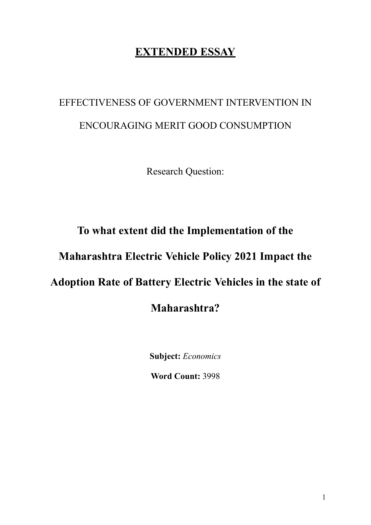 To what extent did the Implementation of the
Maharashtra Electric Vehicle Policy 2021 Impact the
Adoption Rate of Battery Electric Vehicles in the state of Maharashtra? - Economics EE exemplar scored A