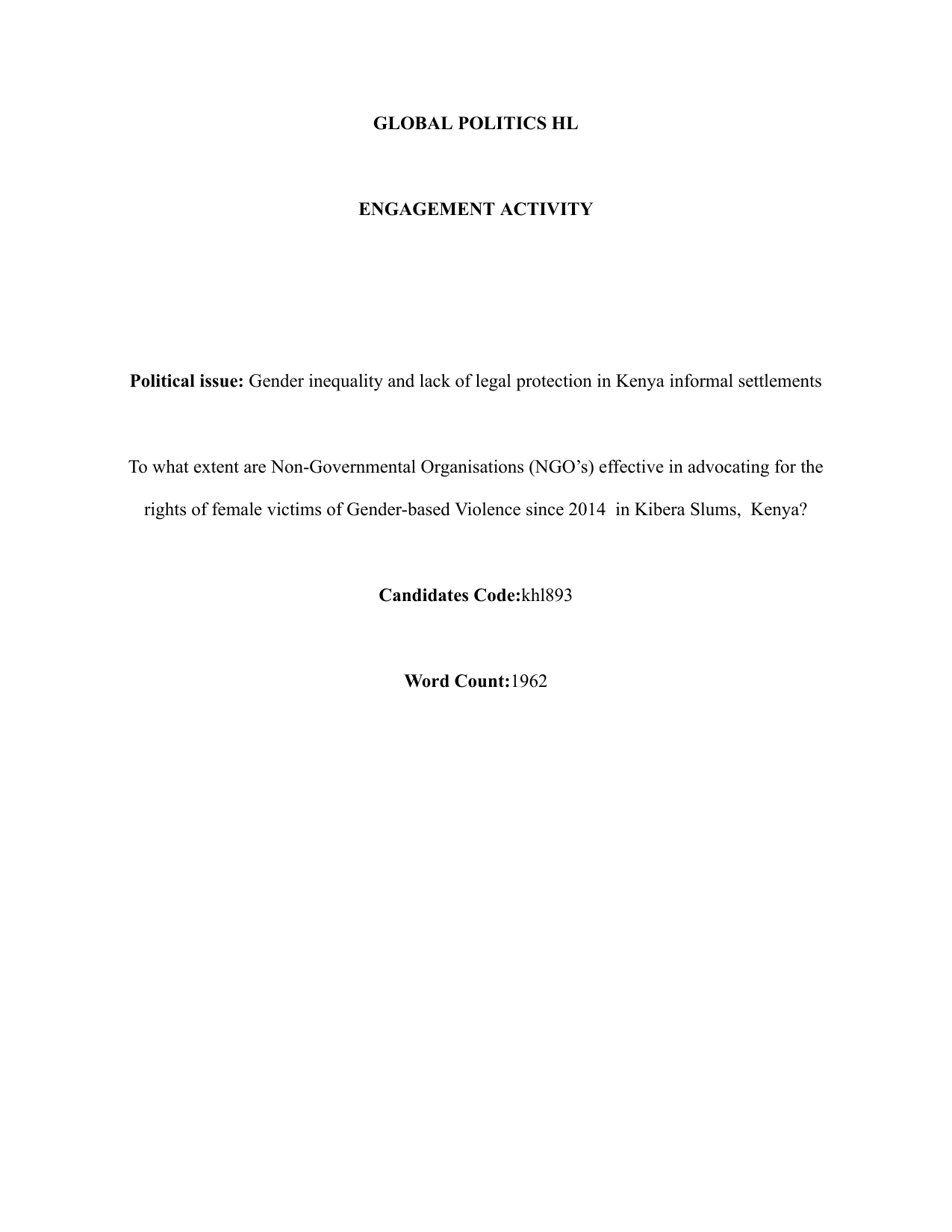 To what extent are Non-Governmental Organisations (NGO’s) effective in advocating for the rights of female victims of Gender-based Violence since 2014  in Kibera Slums,  Kenya? - Global Politics IA exemplar scored 7