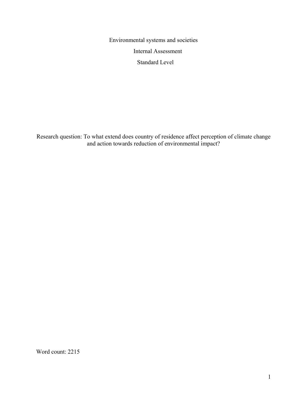 To what extend does country of residence affect perception of climate change
and action towards reduction of environmental impact? - Environmental systems and societies (ESS - Old) IA exemplar scored 3