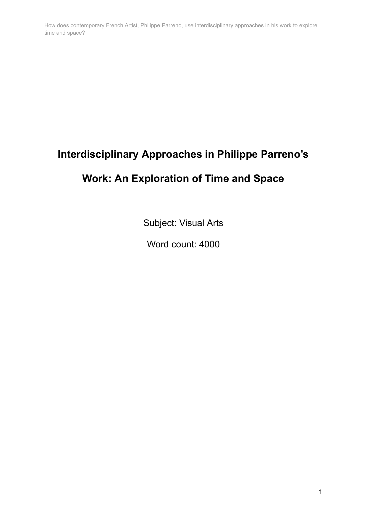 Interdisciplinary Approaches in Philippe Parreno’s Work: An Exploration of Time and Space - Visual arts EE exemplar scored A