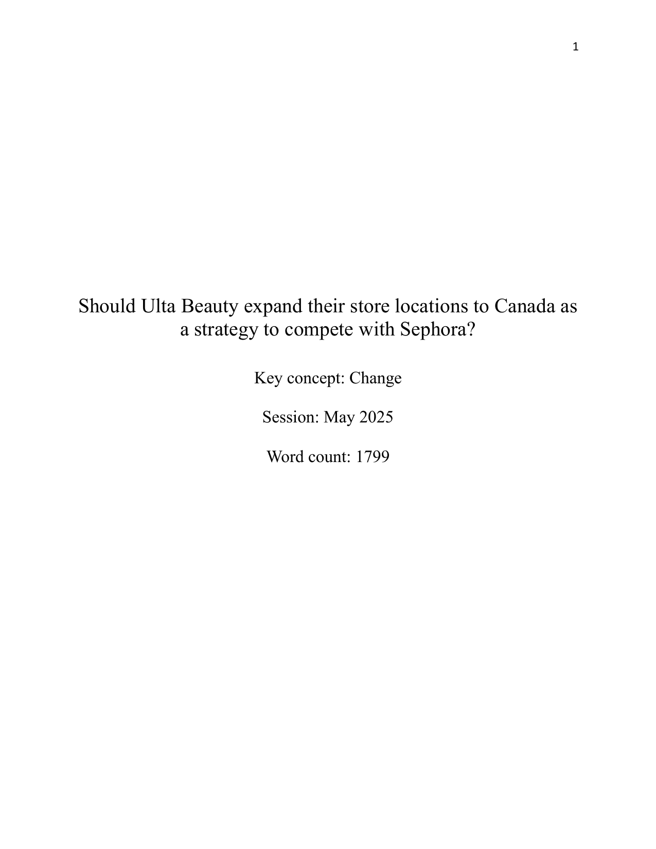 Should Ulta Beauty expand their store locations to Canada as
a strategy to compete with Sephora?