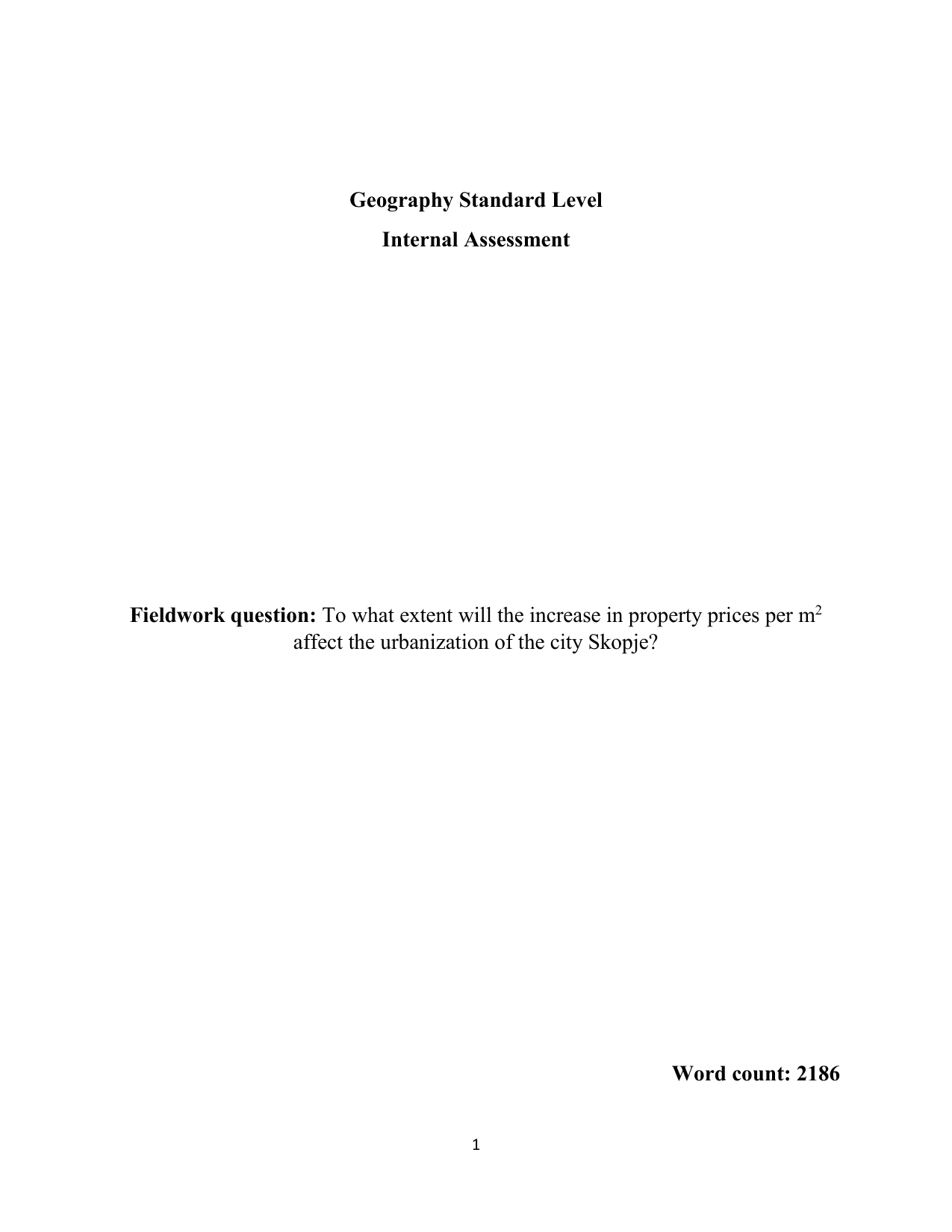 To what extent will the increase in property prices per m2 
affect the urbanization of the city Skopje? - Geography IA exemplar scored 3