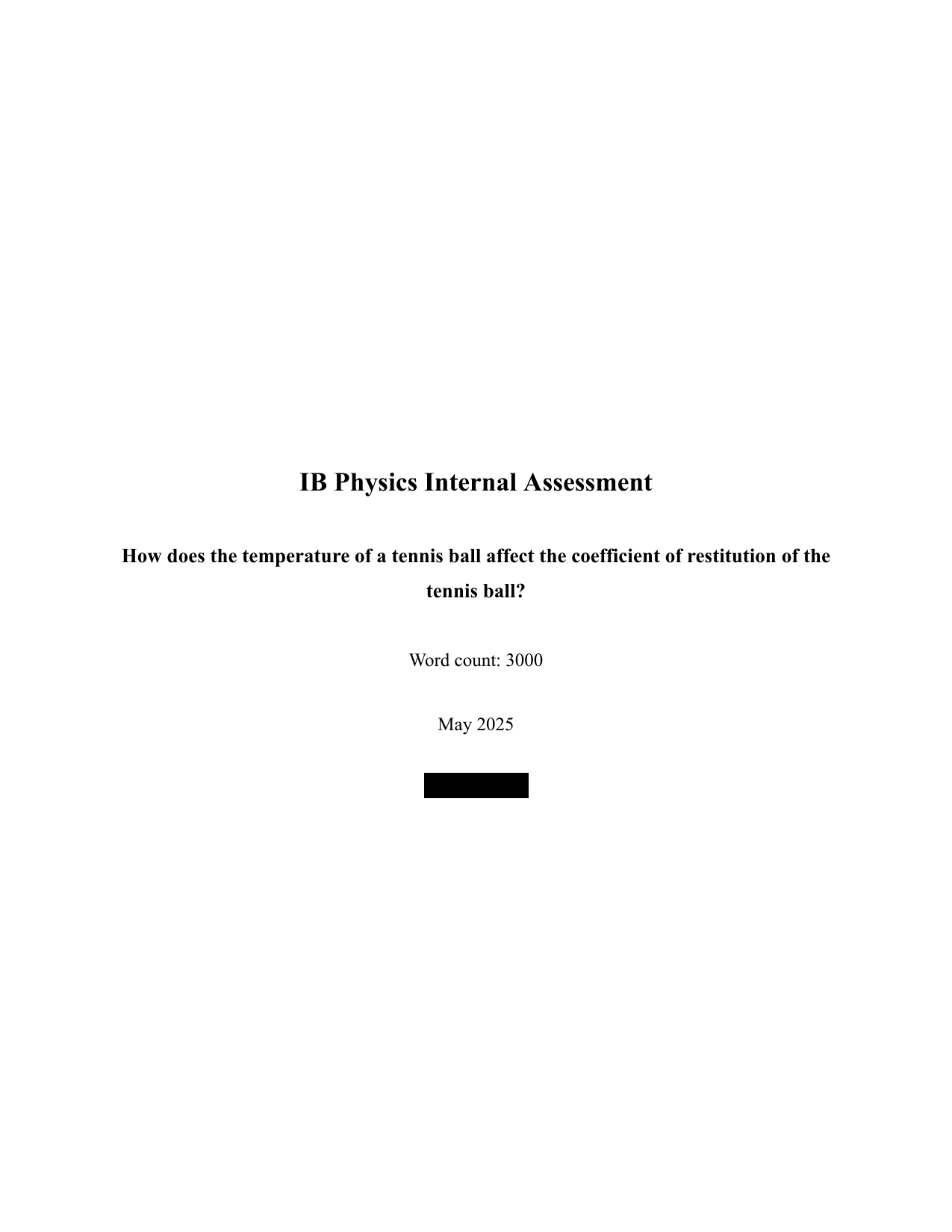 How does the temperature of a tennis ball affect the coefficient of restitution of the
tennis ball? - Physics IA exemplar scored 5
