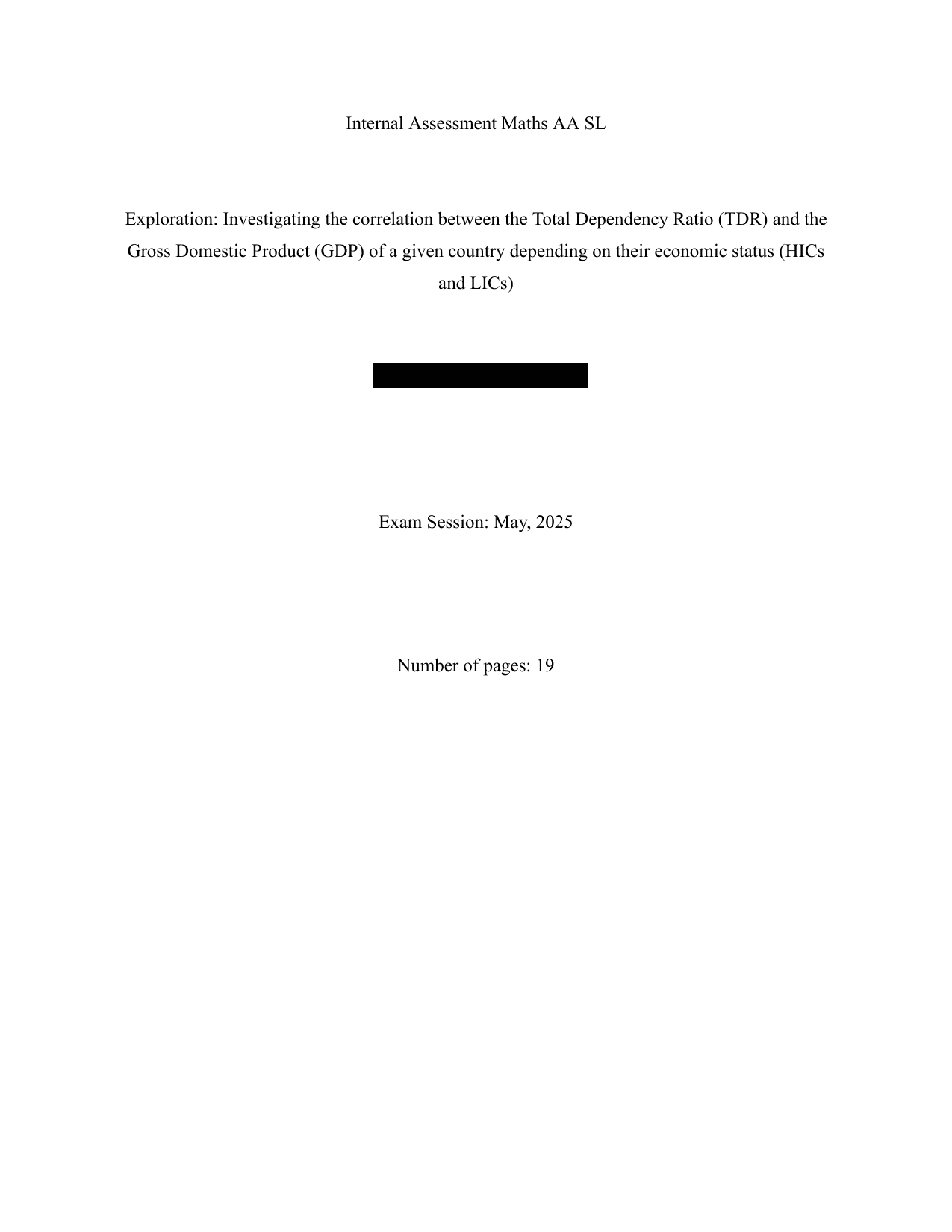 Investigating the correlation between the Total Dependency Ratio (TDR) and the
Gross Domestic Product (GDP) of a given country depending on their economic status (HICs and LICs)