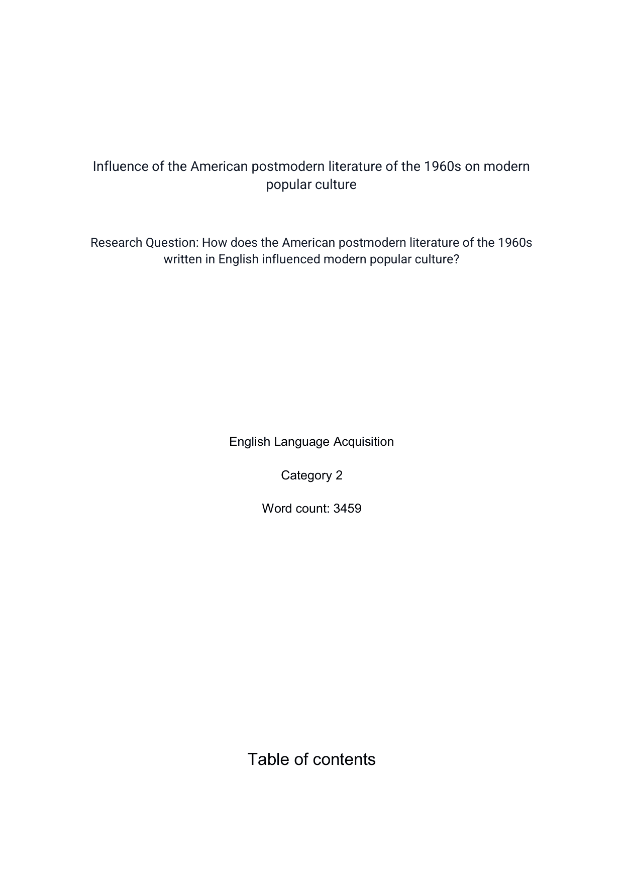 How does the American postmodern literature of the 1960s
written in English influenced modern popular culture? - English B EE exemplar scored B