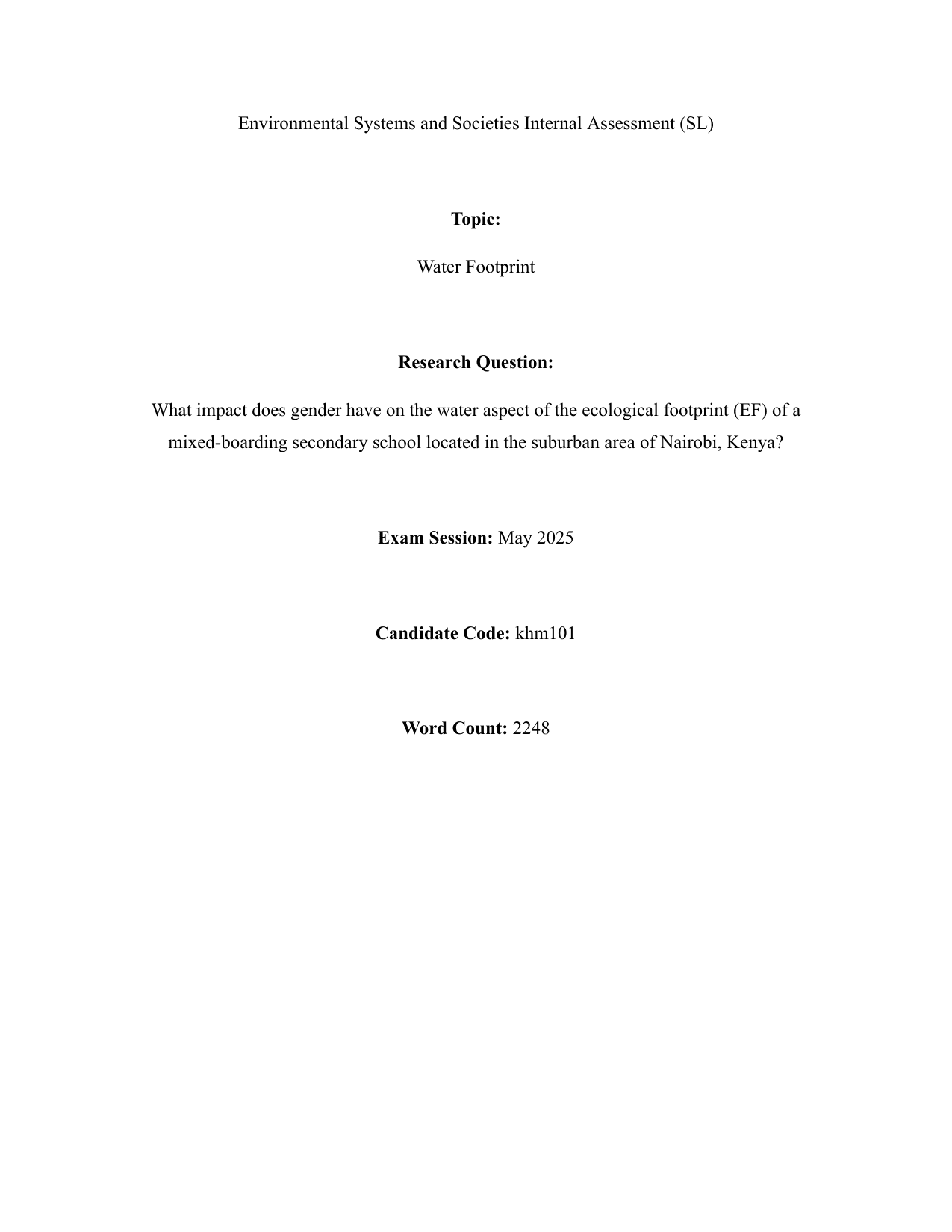 What impact does gender have on the water aspect of the ecological footprint (EF) of a mixed-boarding secondary school located in the suburban area of Nairobi, Kenya? - Environmental systems and societies (ESS - Old) IA exemplar scored 6