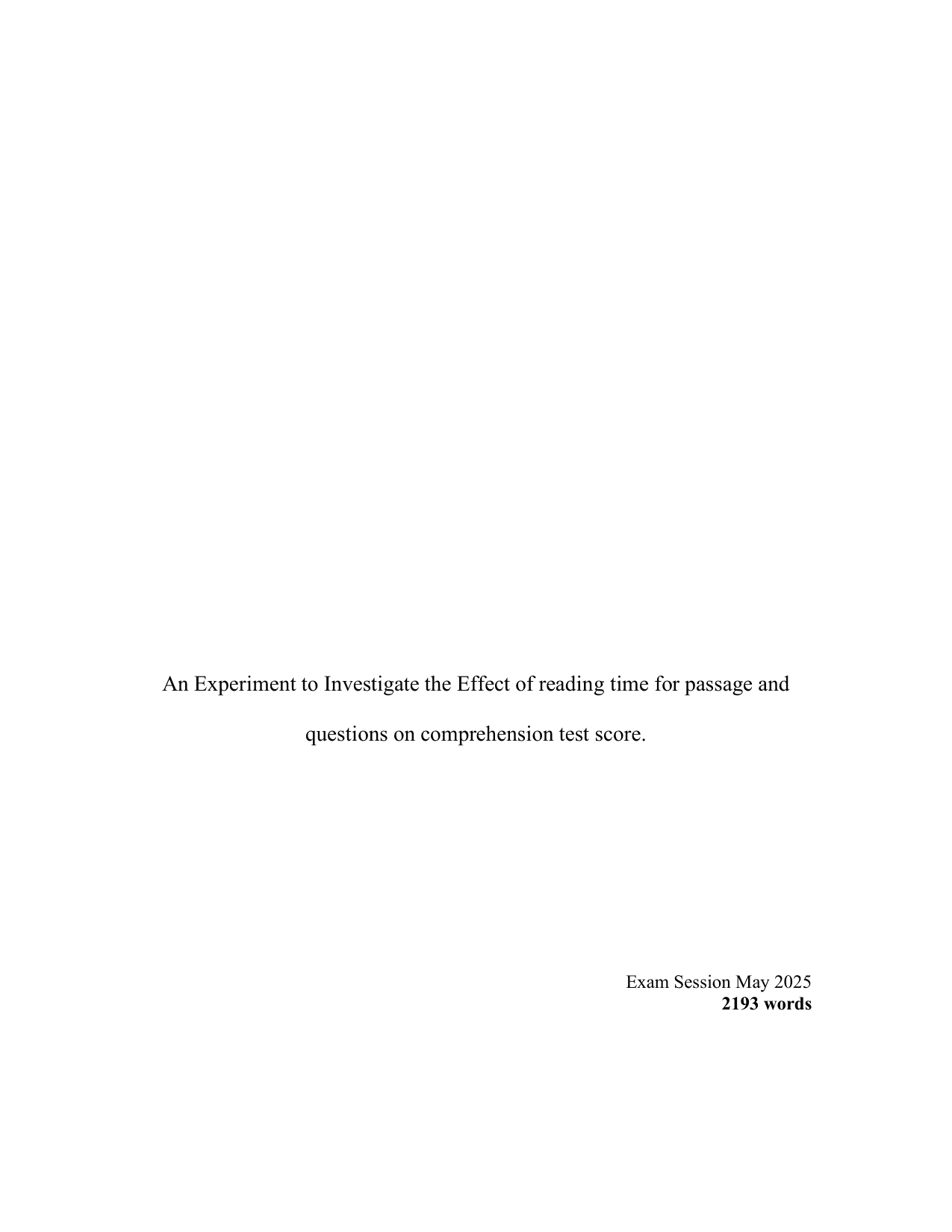 The aim of this study is to investigate the impact of time for reading a passage and answering questions (2 or 5 minutes) on a comprehension test score (%).