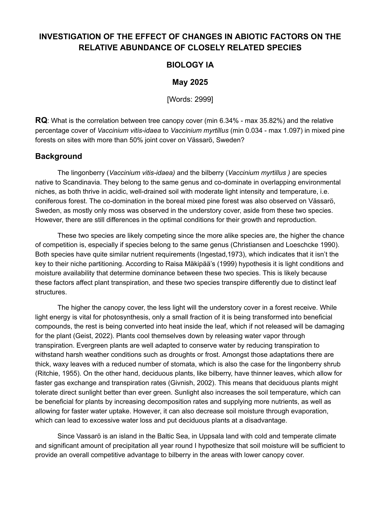 What is the correlation between tree canopy cover (min 6.34% - max 35.82%) and the relative percentage cover of Vaccinium vitis-idaea to Vaccinium myrtillus (min 0.034 - max 1.097) in mixed pine forests on sites with more than 50% joint cover on Vässarö, Sweden? - Biology IA exemplar scored 6