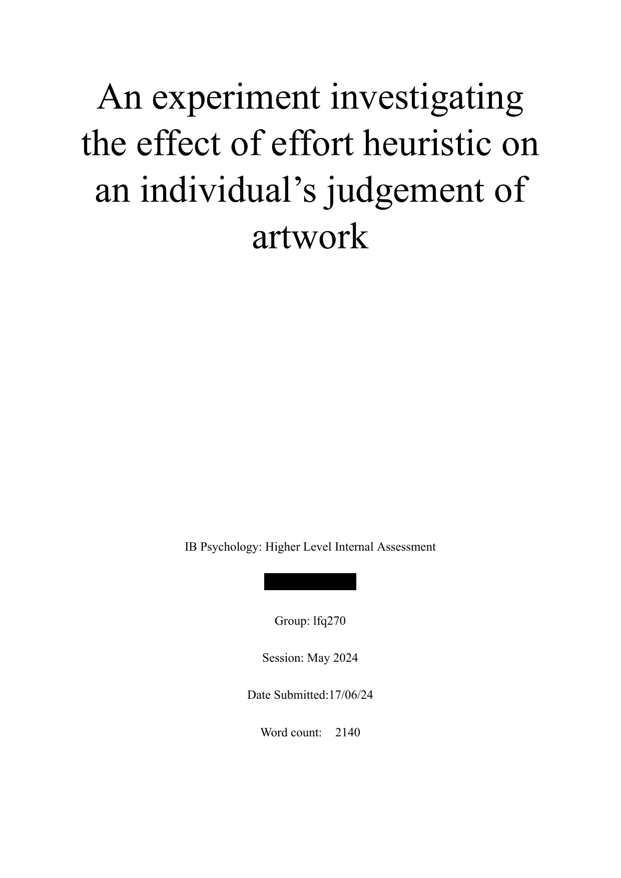 An experiment investigating the effect of effort heuristic on an individual’s judgement of artwork - Psychology IA exemplar scored 6