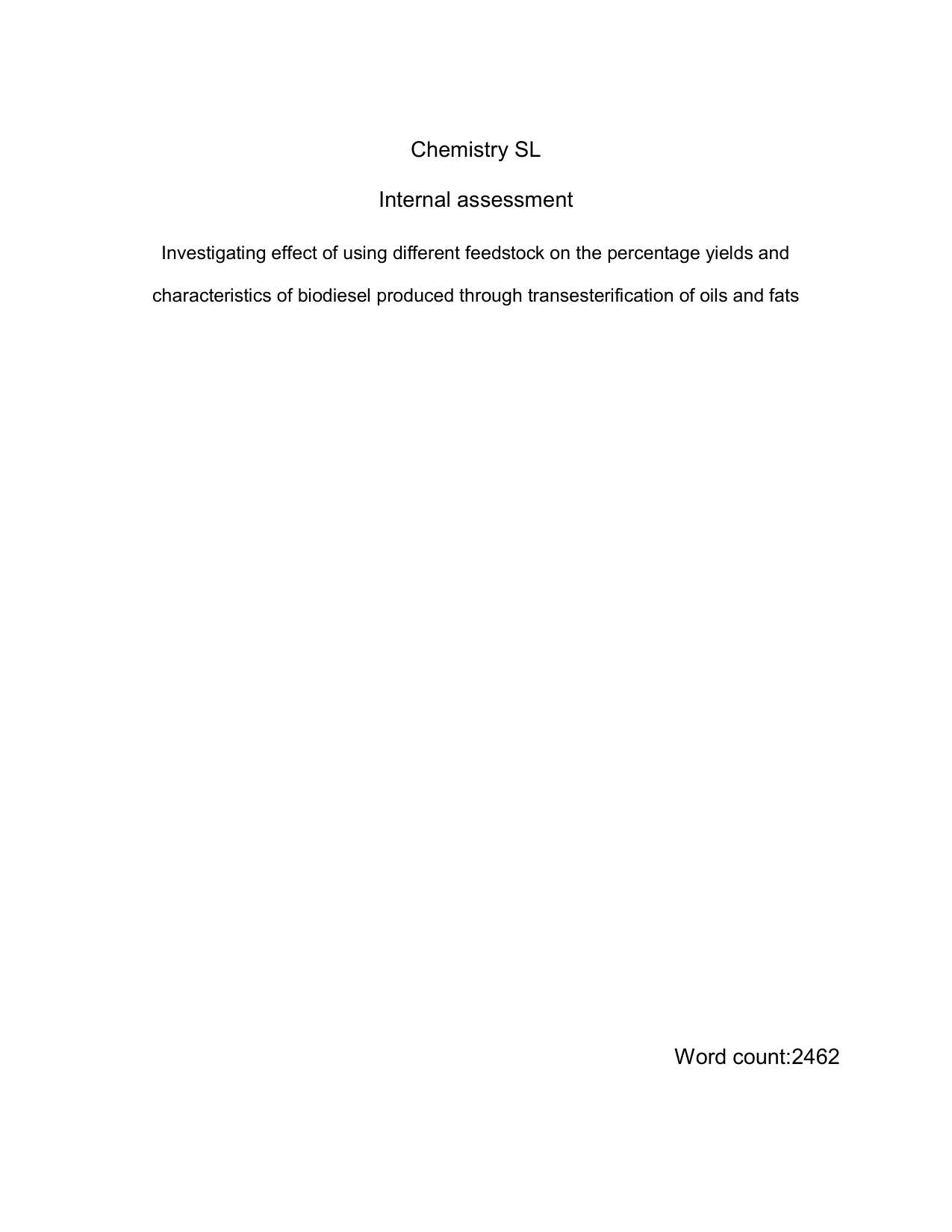 Investigating effect of using different feedstock on the percentage yields and characteristics of biodiesel produced through transesterification of oils and fats - Chemistry IA exemplar scored 4
