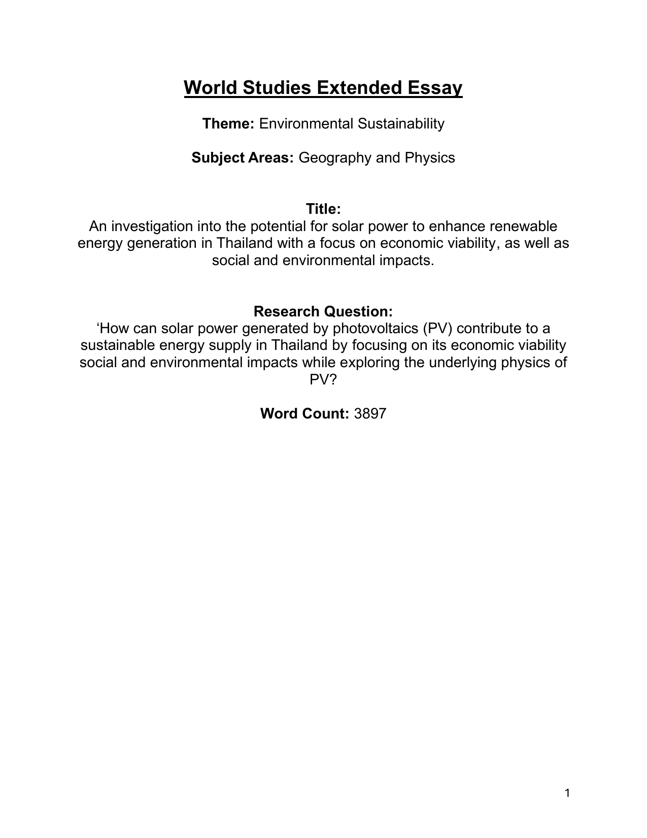 ‘How can solar power generated by photovoltaics (PV) contribute to a
sustainable energy supply in Thailand by focusing on its economic viability
social and environmental impacts while exploring the underlying physics of
PV?