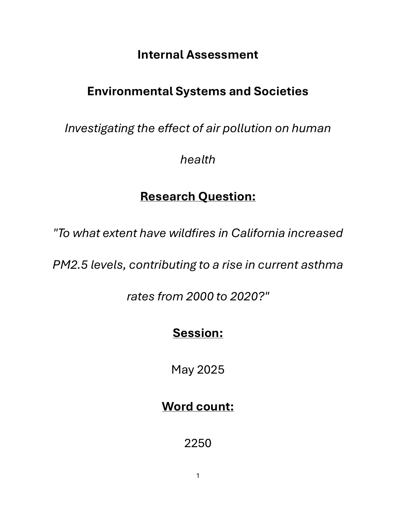 To what extent have wildfires in california increased PM2.5 levels, contributing to a rise in current asthma rates from 2000 to 2020? - Environmental systems and societies (ESS - Old) IA exemplar scored 5