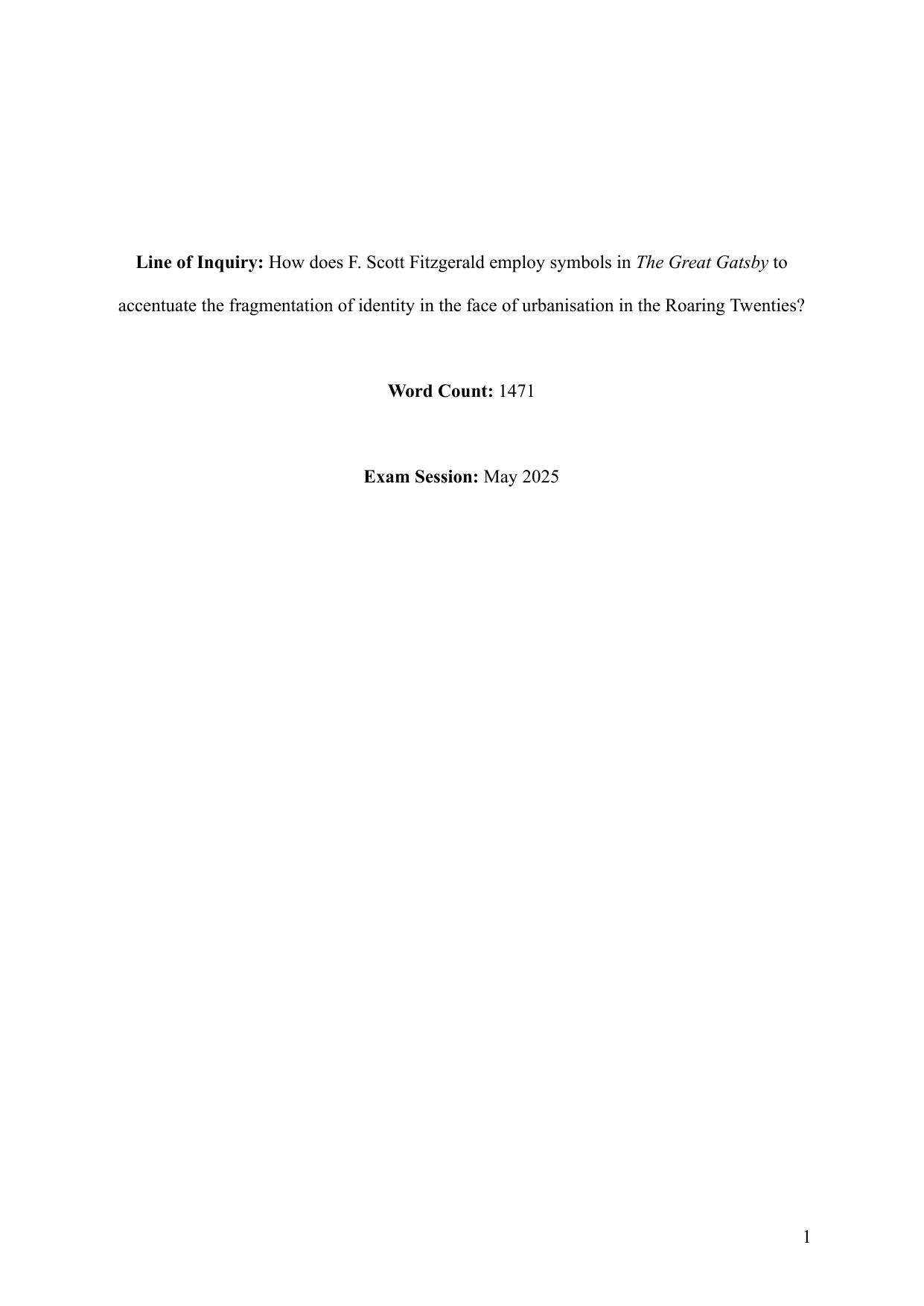 How does F. Scott Fitzgerald employ symbols in The Great Gatsby to accentuate the fragmentation of identity in the face of urbanisation in the Roaring Twenties? - English A Lang & Lit IA exemplar scored 6