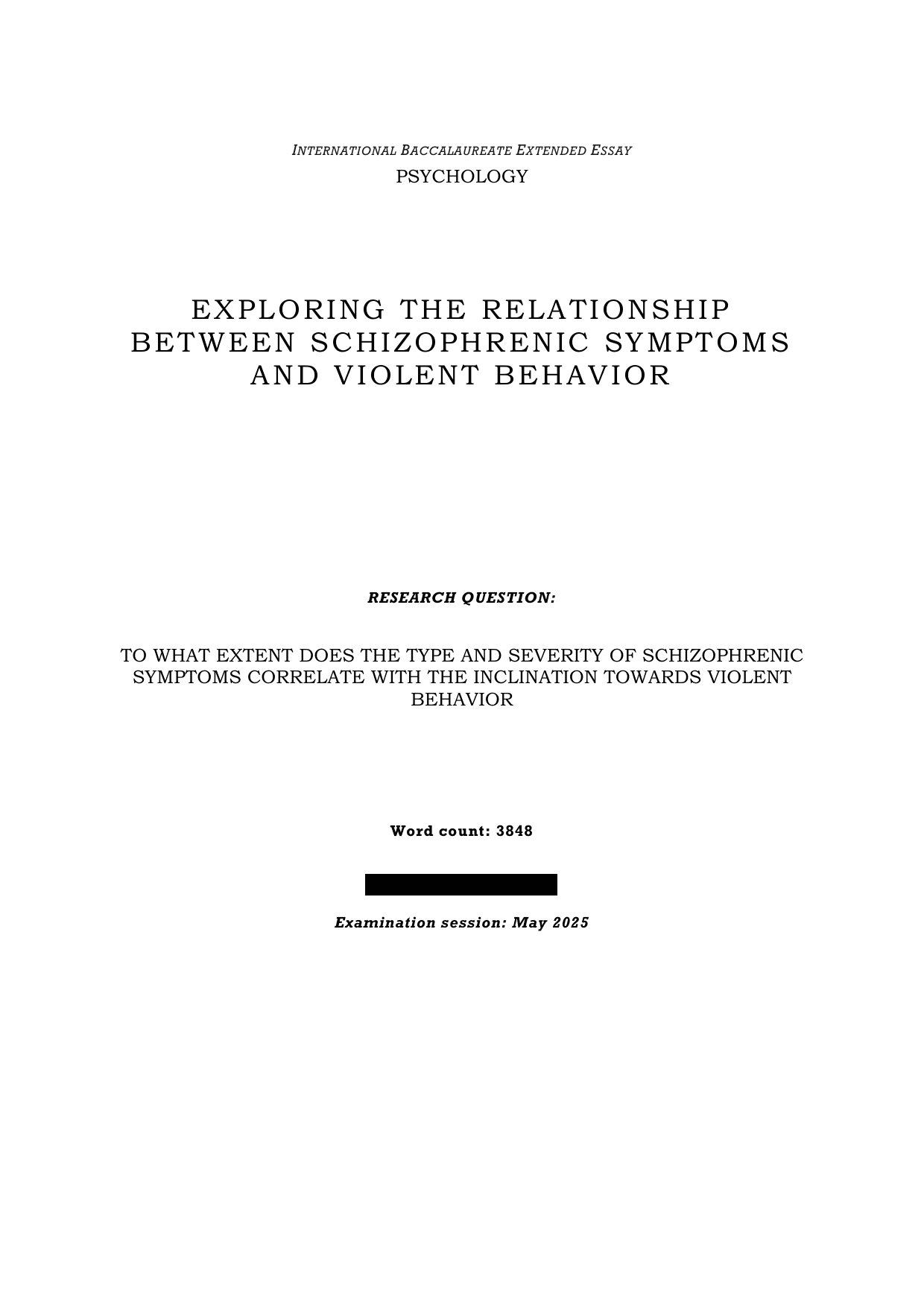 To what extent does the type and severity of schizophrenic symptoms correlate with the inclanation towards violent behavior - Psychology EE exemplar scored B