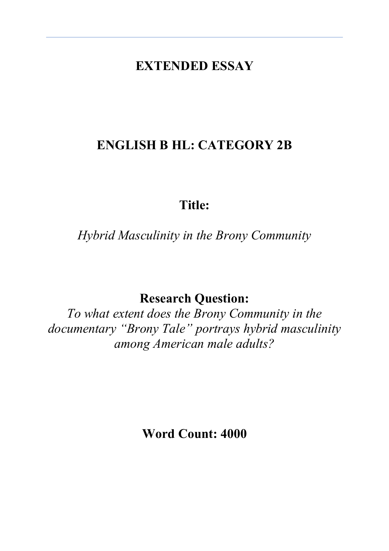 To what extent does the Brony Community in the documentary “Brony Tale” portrays hybrid masculinity among American male adults? - English B EE exemplar scored B