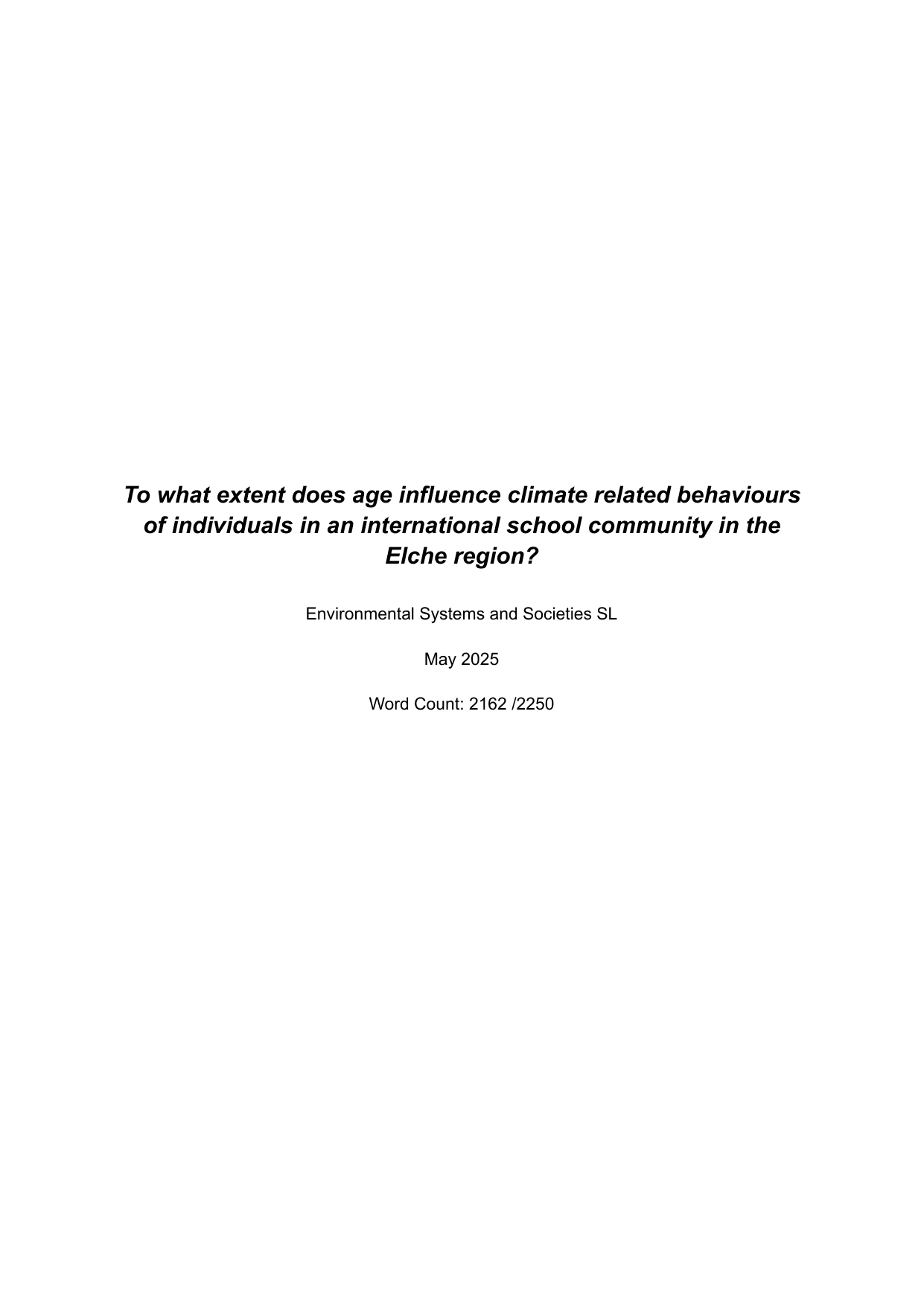 To what extent does age influence climate related behaviours of individuals in an international school community in the Elche region? - Environmental systems and societies (ESS - Old) IA exemplar scored 6