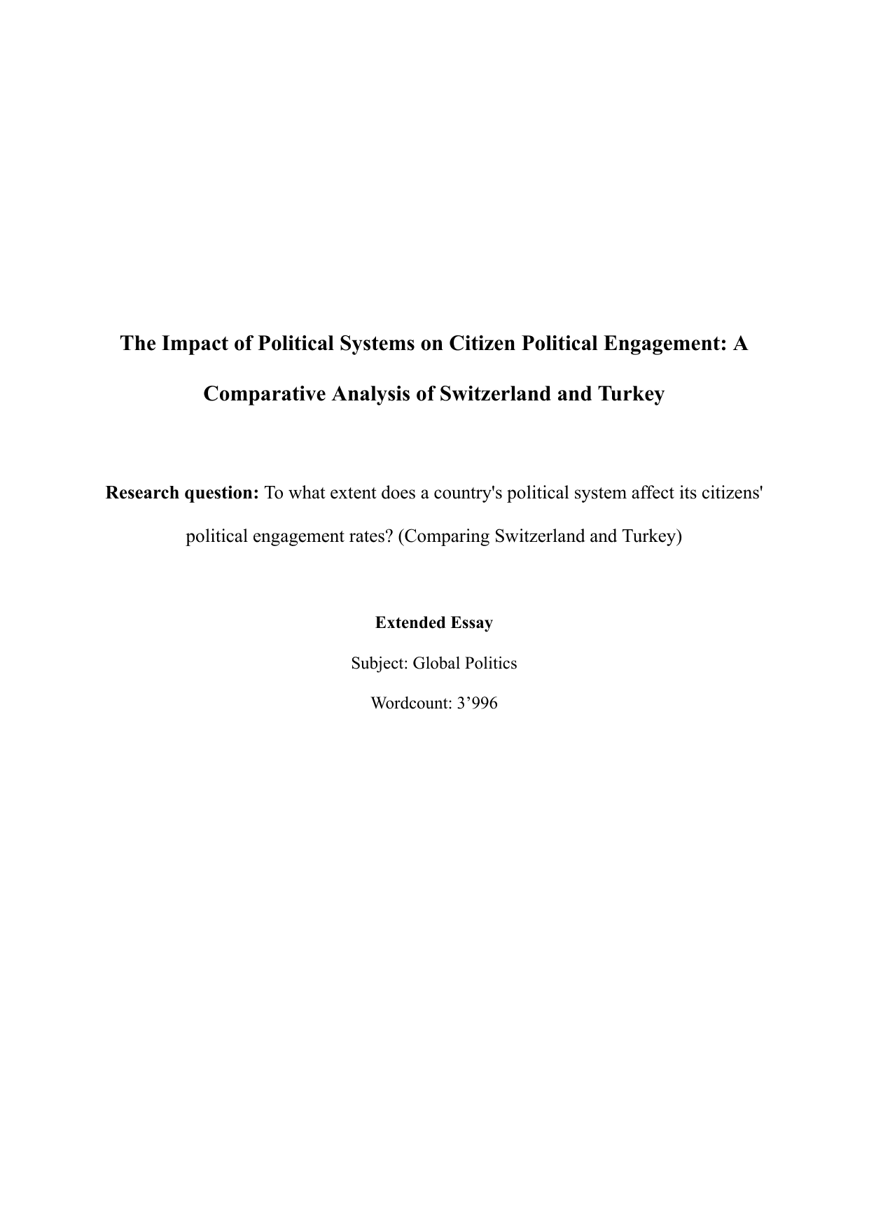 To what extent does a country's political system affect its citizens' political engagement rates? (Comparing Switzerland and Turkey) - Global Politics EE exemplar scored B