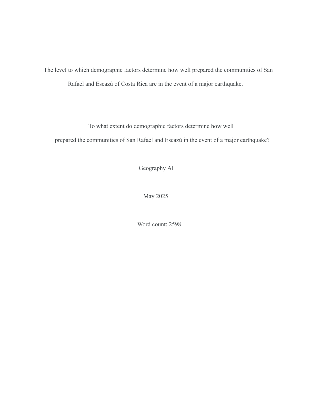 To what extent do demographic factors determine how well

prepared the communities of San Rafael and Escazú in the event of a major earthquake? - Geography IA exemplar scored 4