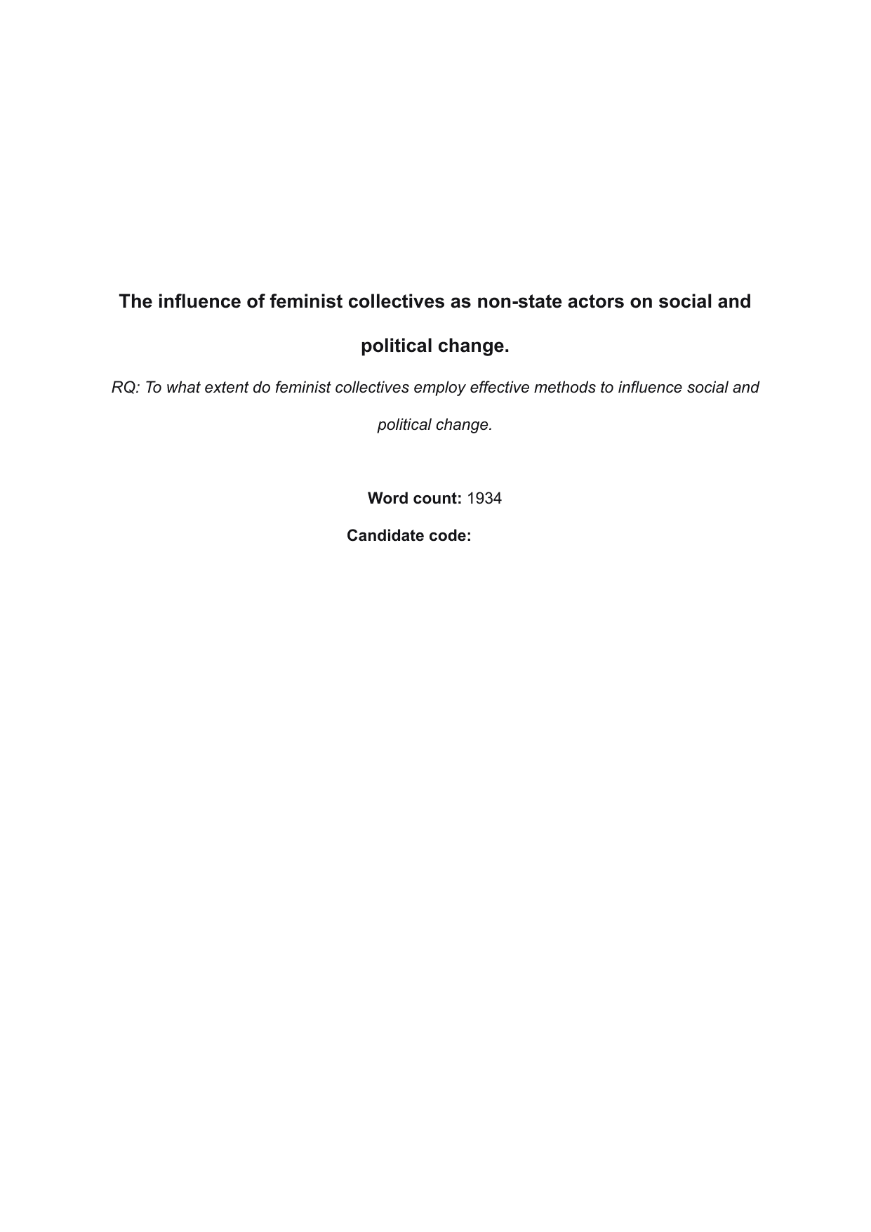 To what extent do feminist collectives employ effective methods to influence social and
political change. - Global Politics IA exemplar scored 6