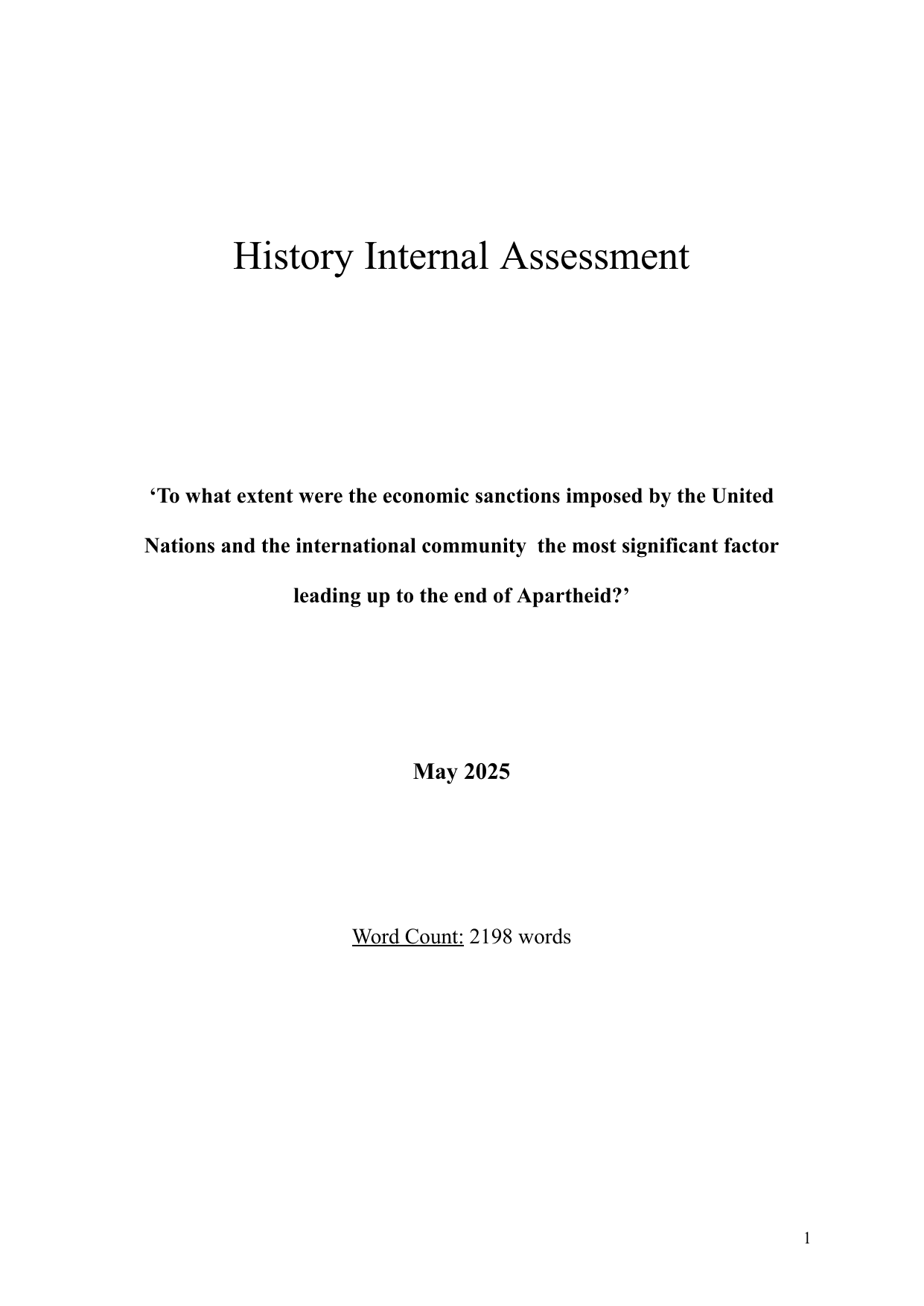 ‘To what extent were the economic sanctions imposed by the United Nations and the international community the most significant factor leading up to the end of Apartheid?’