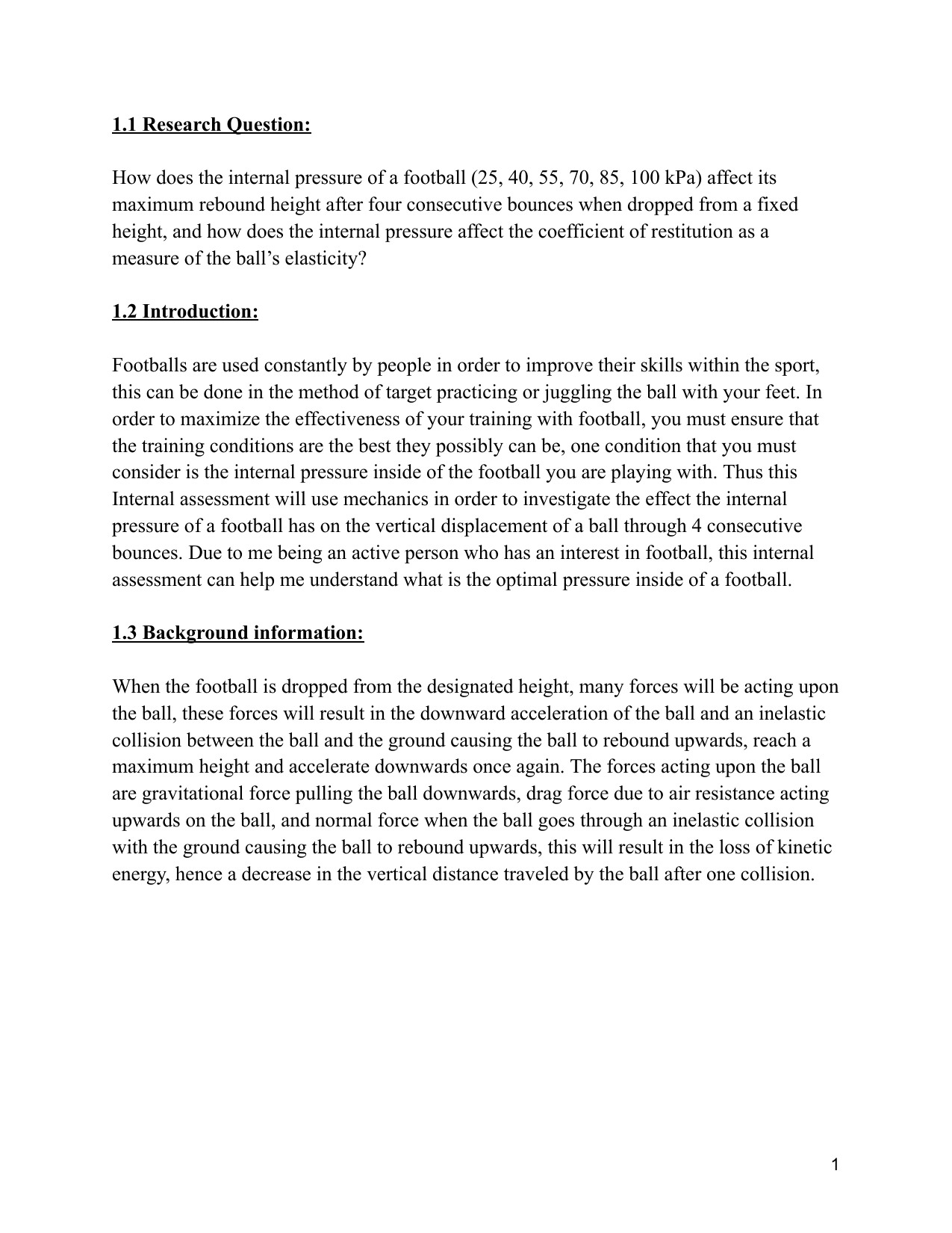 How does the internal pressure of a football (25, 40, 55, 70, 85, 100 kPa) affect its maximum rebound height after four consecutive bounces when dropped from a fixed height, and how does the internal pressure affect the coefficient of restitution as a measure of the ball’s elasticity? - Physics IA exemplar scored 4