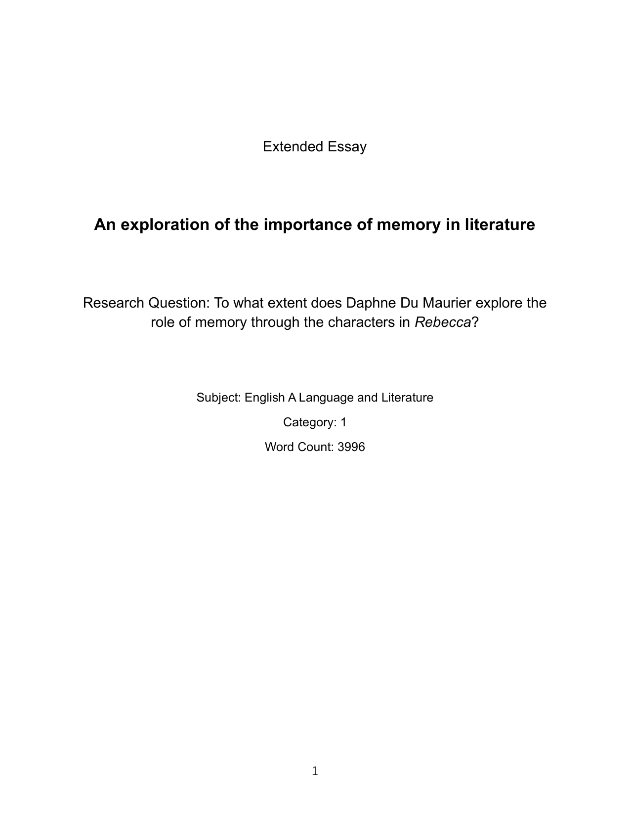 To what extent does Daphne Du Maurier explore the role of memory through the characters in Rebecca? - English A Lang & Lit EE exemplar scored B