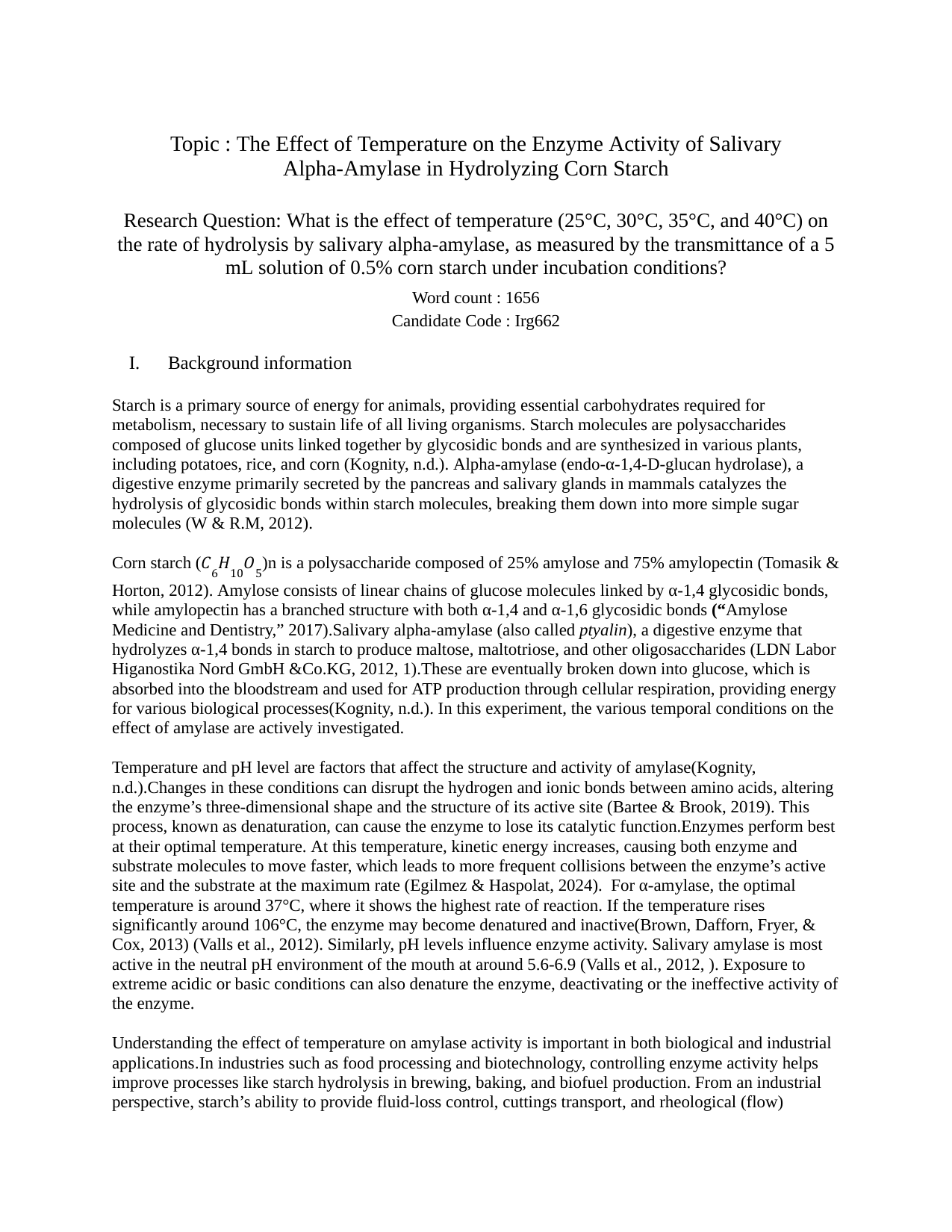 What is the effect of temperature (25°C, 30°C, 35°C, and 40°C) on the rate of hydrolysis by salivary alpha-amylase, as measured by the transmittance of a 5 mL solution of 0.5% corn starch under incubation conditions? - Biology IA exemplar scored 5