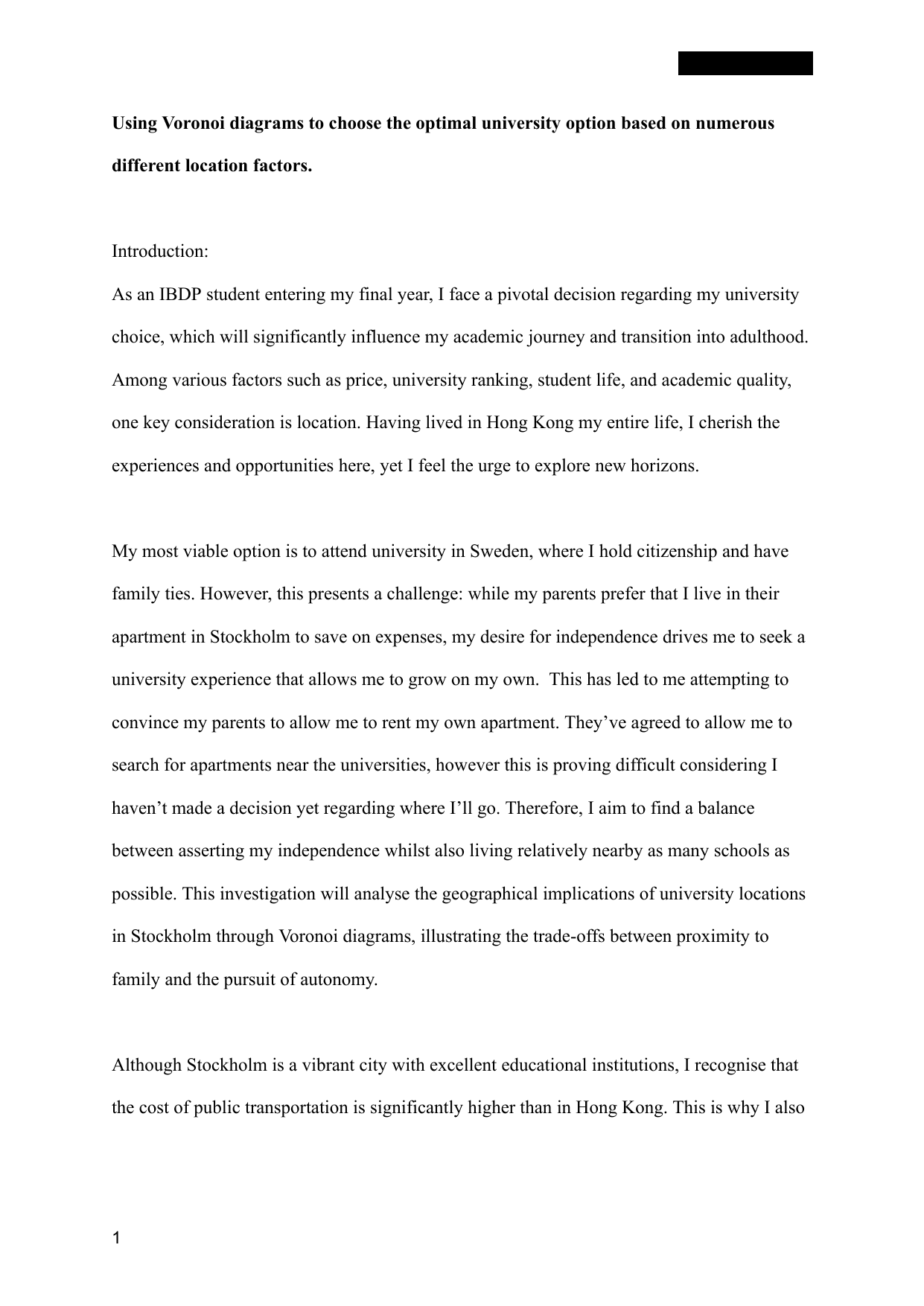 Using Voronoi diagrams to choose the optimal university option based on numerous
different location factors. - Mathematics Analysis and Approaches (AA) IA exemplar scored 5