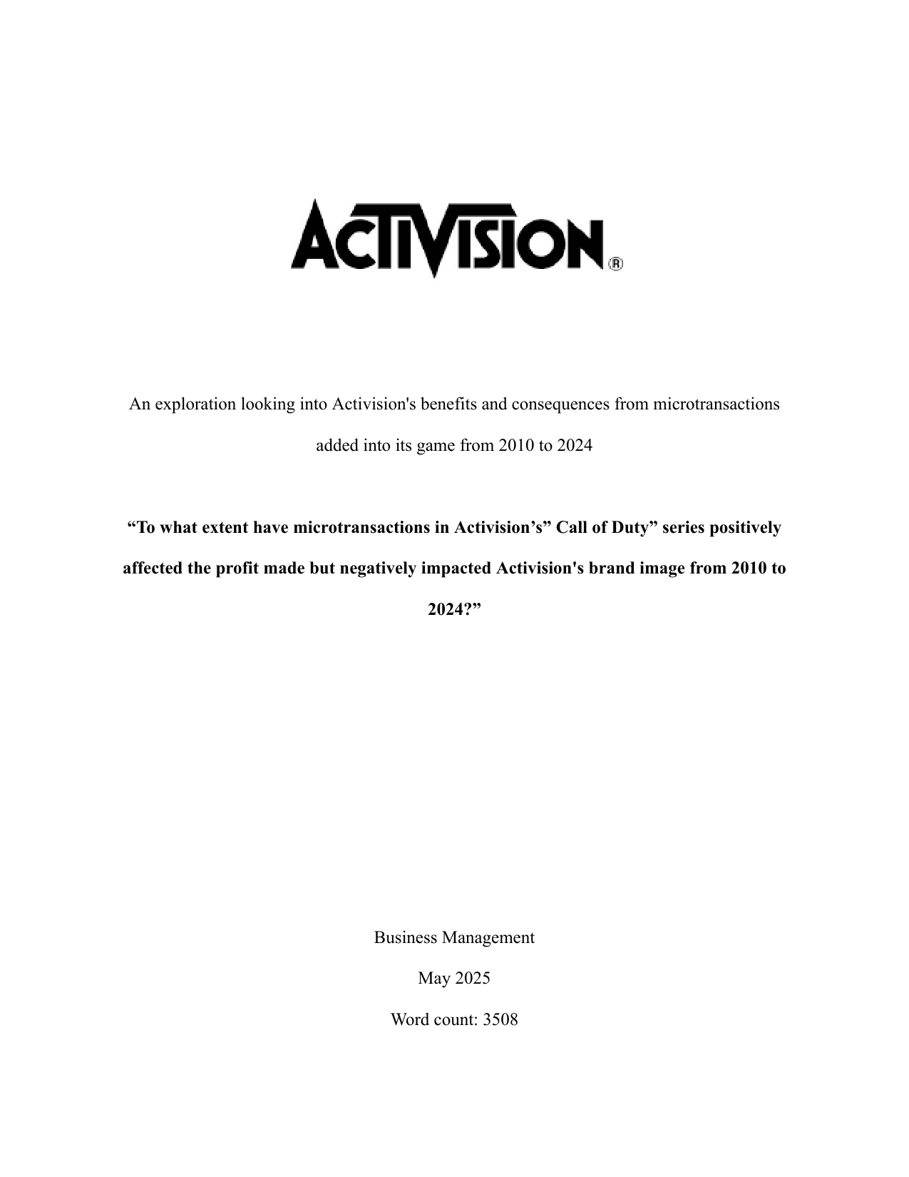 “To what extent have microtransactions in Activision’s” Call of Duty” series positively affected the profit made but negatively impacted Activision's brand image from 2010 to 2024?” - Business Management EE exemplar scored B