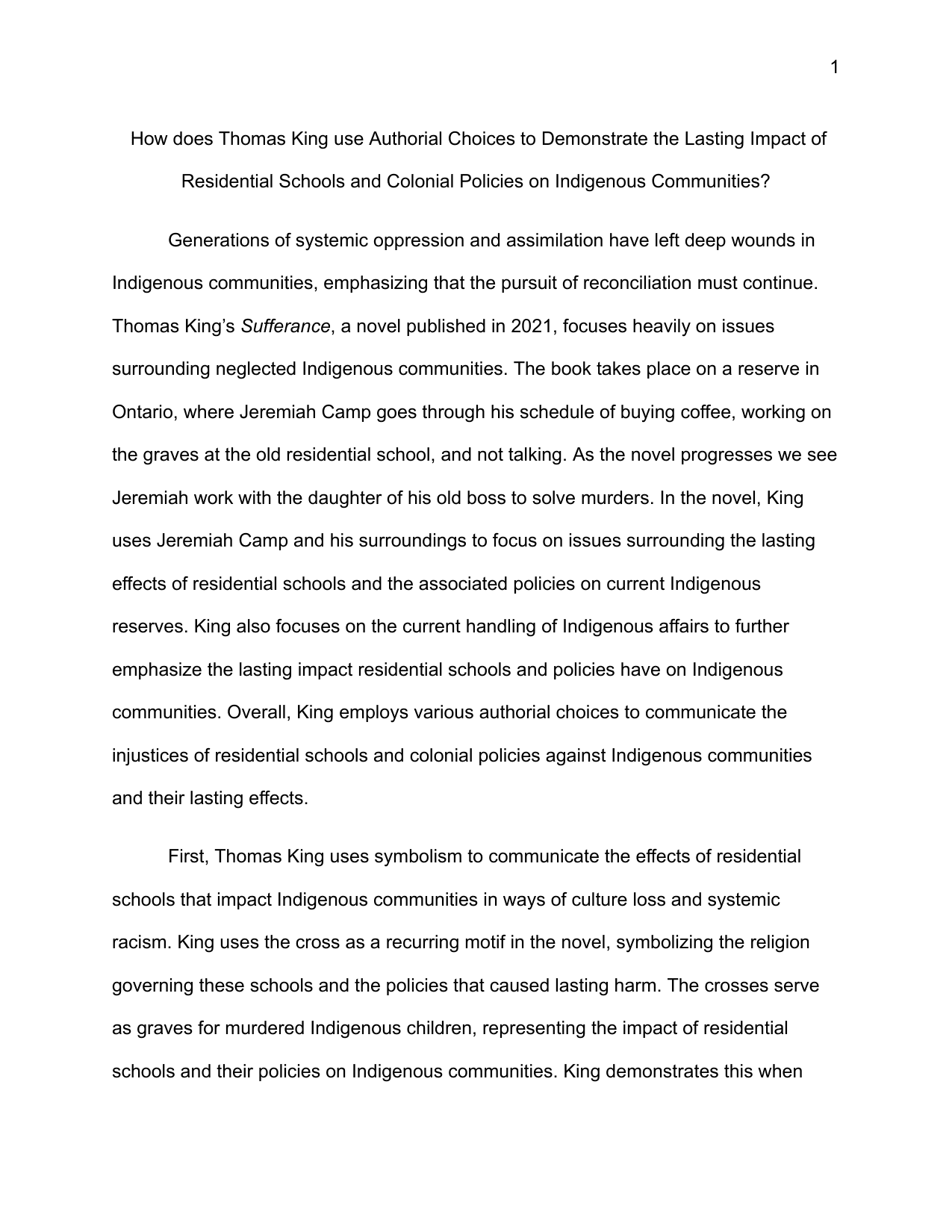 How does Thomas King use Authorial Choices to Demonstrate the Lasting Impact of Residential Schools and Colonial Policies on Indigenous Communities?
