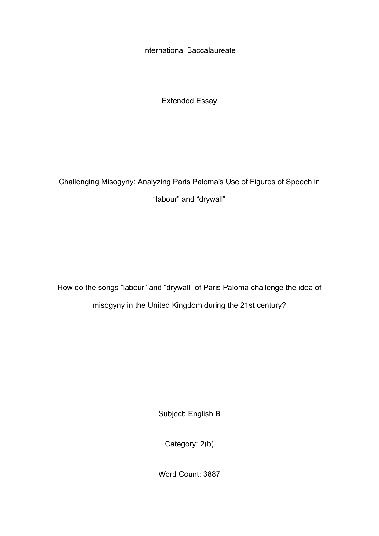 How do the songs “labour” and “drywall” of Paris Paloma challenge the idea of misogyny in the United Kingdom during the 21st century? - English B EE exemplar scored D