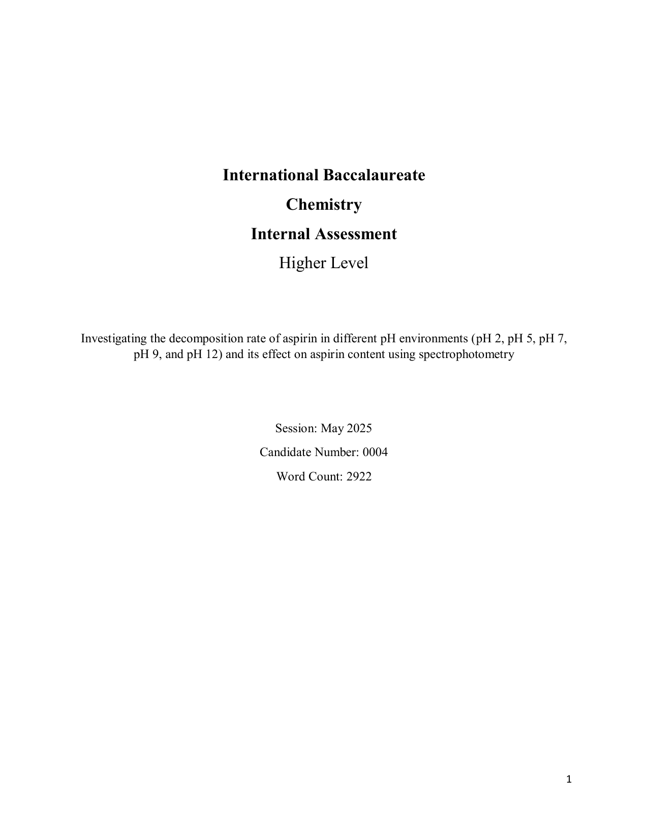 Investigating the decomposition rate of aspirin in different pH environments (pH 2, pH 5, pH 7, pH 9, and pH 12) and its effect on aspirin content using spectrophotometry - Chemistry IA exemplar scored 6
