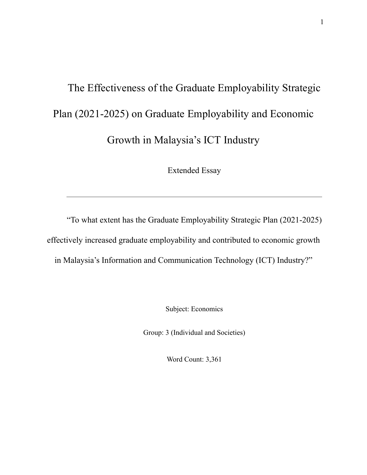 To what extent has the Graduate Employability Strategic Plan (2021-2025)
effectively increased graduate employability and contributed to economic growth
in Malaysia’s Information and Communication Technology (ICT) Industry?