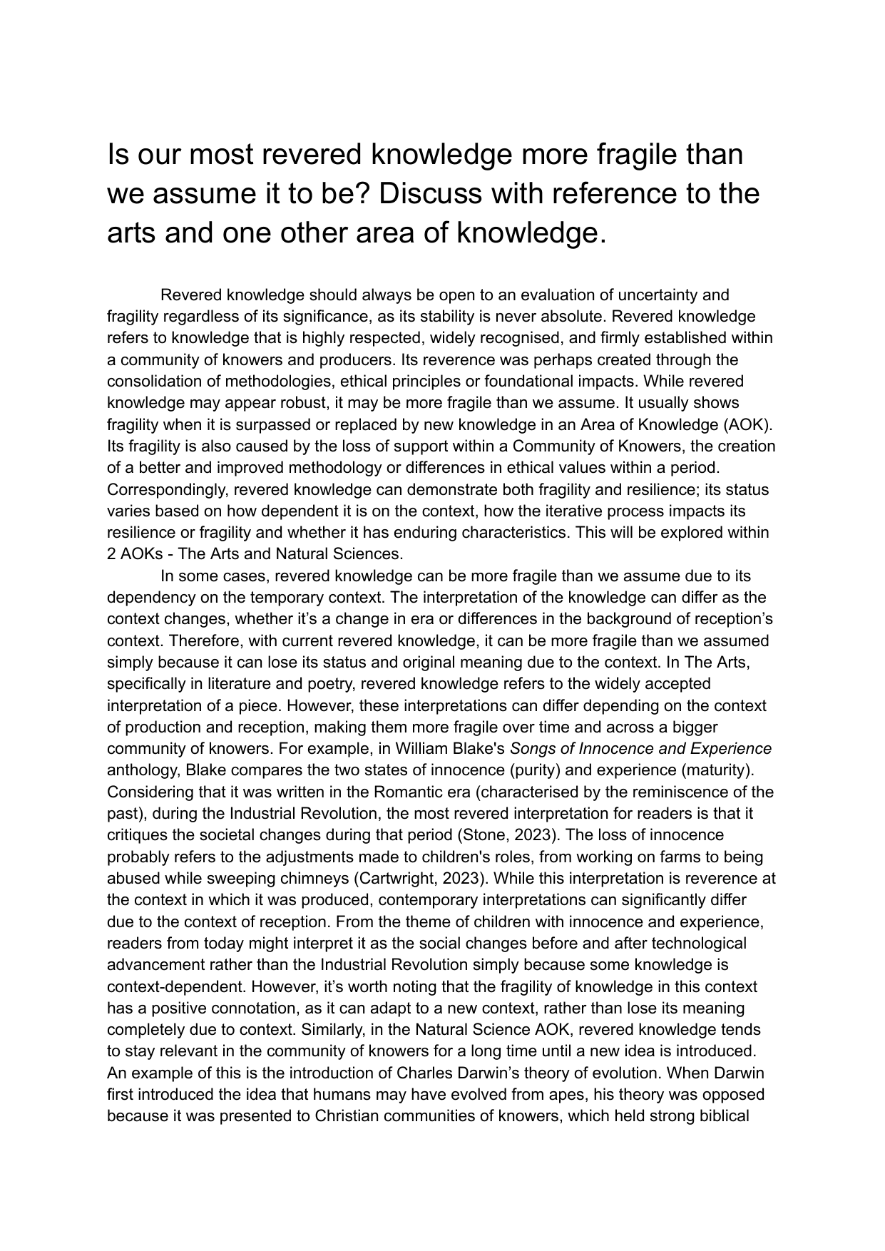 Is our most revered knowledge more fragile than we assume it to be? Discuss with reference to the arts and one other area of knowledge.