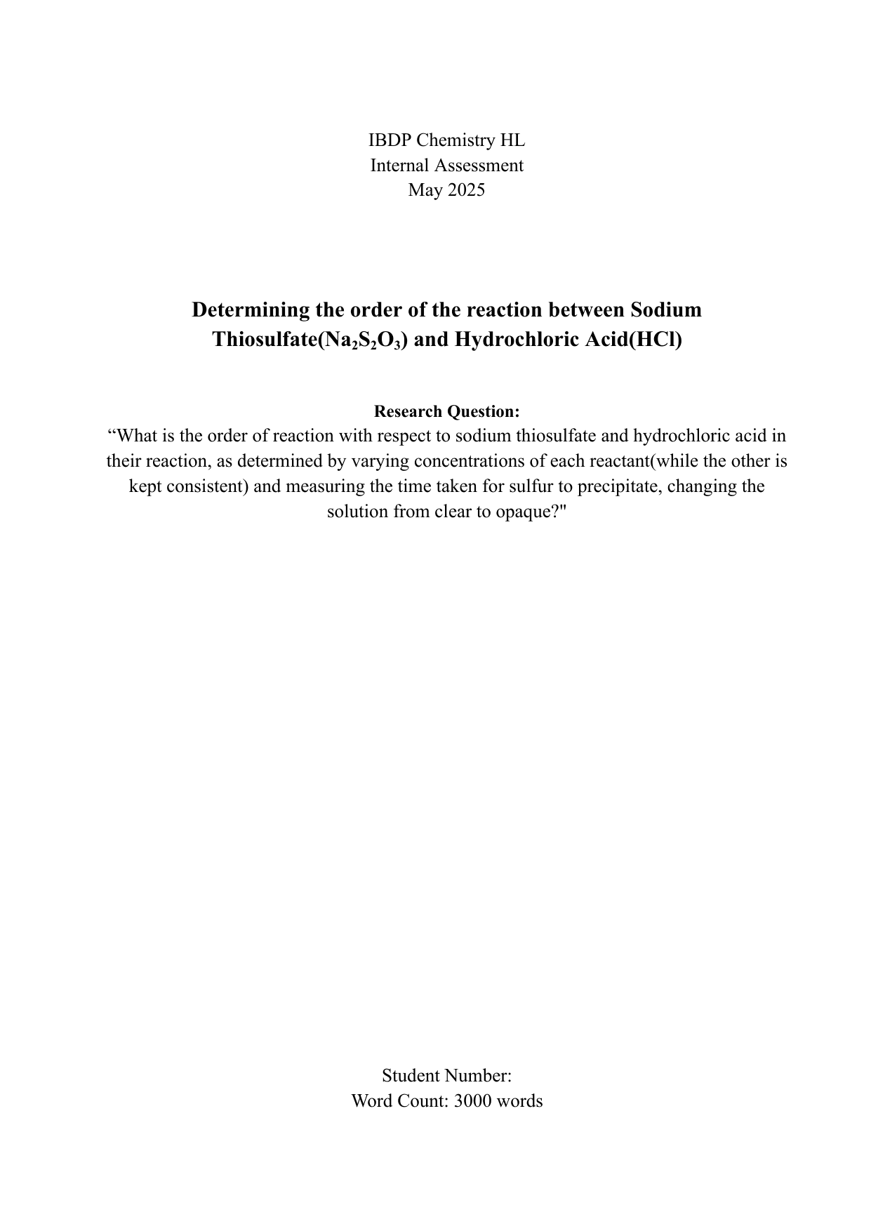 What is the order of reaction with respect to sodium thiosulfate and hydrochloric acid in their reaction, as determined by varying concentrations of each reactant(while the other is kept consistent) and measuring the time taken for sulfur to precipitate, changing the solution from clear to opaque? - Chemistry IA exemplar scored 4
