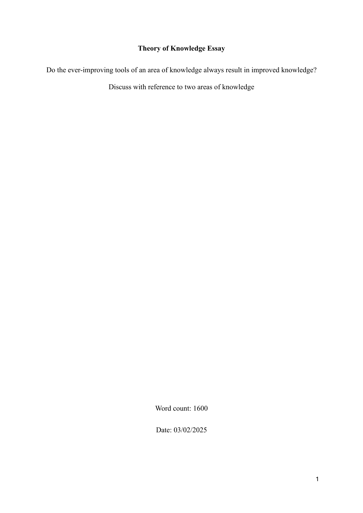 M25 #4: Do the ever-improving tools of an area of knowledge always result in improved knowledge? Discuss with reference to two areas of knowledge. - Theory of Knowledge (TOK) TOK exemplar scored A