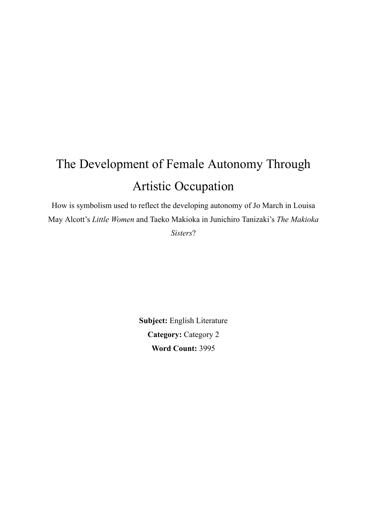 How is symbolism used to reflect the developing autonomy of Jo March in Louisa May Alcott’s Little Women and Taeko Makioka in Junichiro Tanizaki’s The Makioka Sisters? - English A Lit EE exemplar scored B